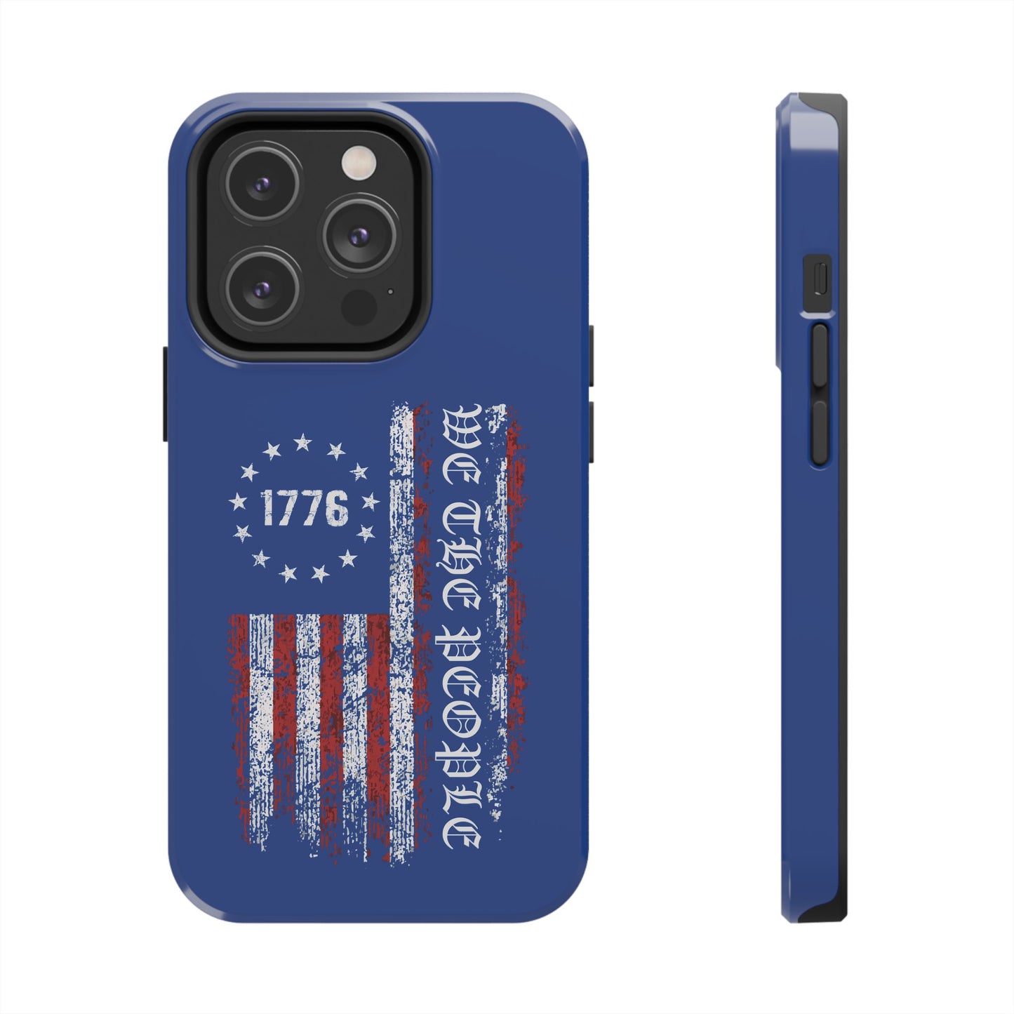 1776 WE THE PEOPLE WITH AMERICAN FLAG. Tough Phone Case.