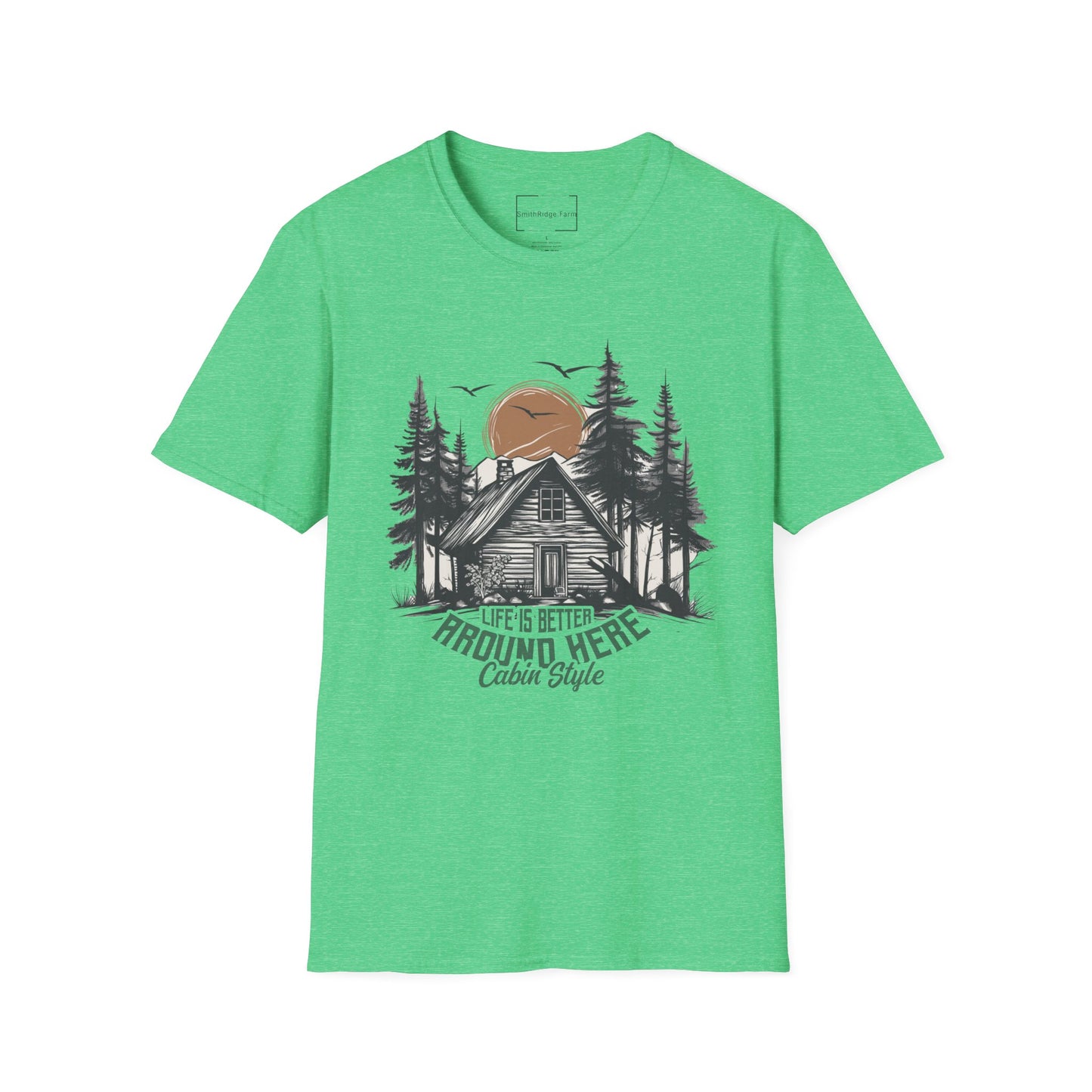 LIFE IS BETTER AROUND HERE. CABIN IN THE WOODS. Cotton, Short Sleeve, Crew Neck Tee.