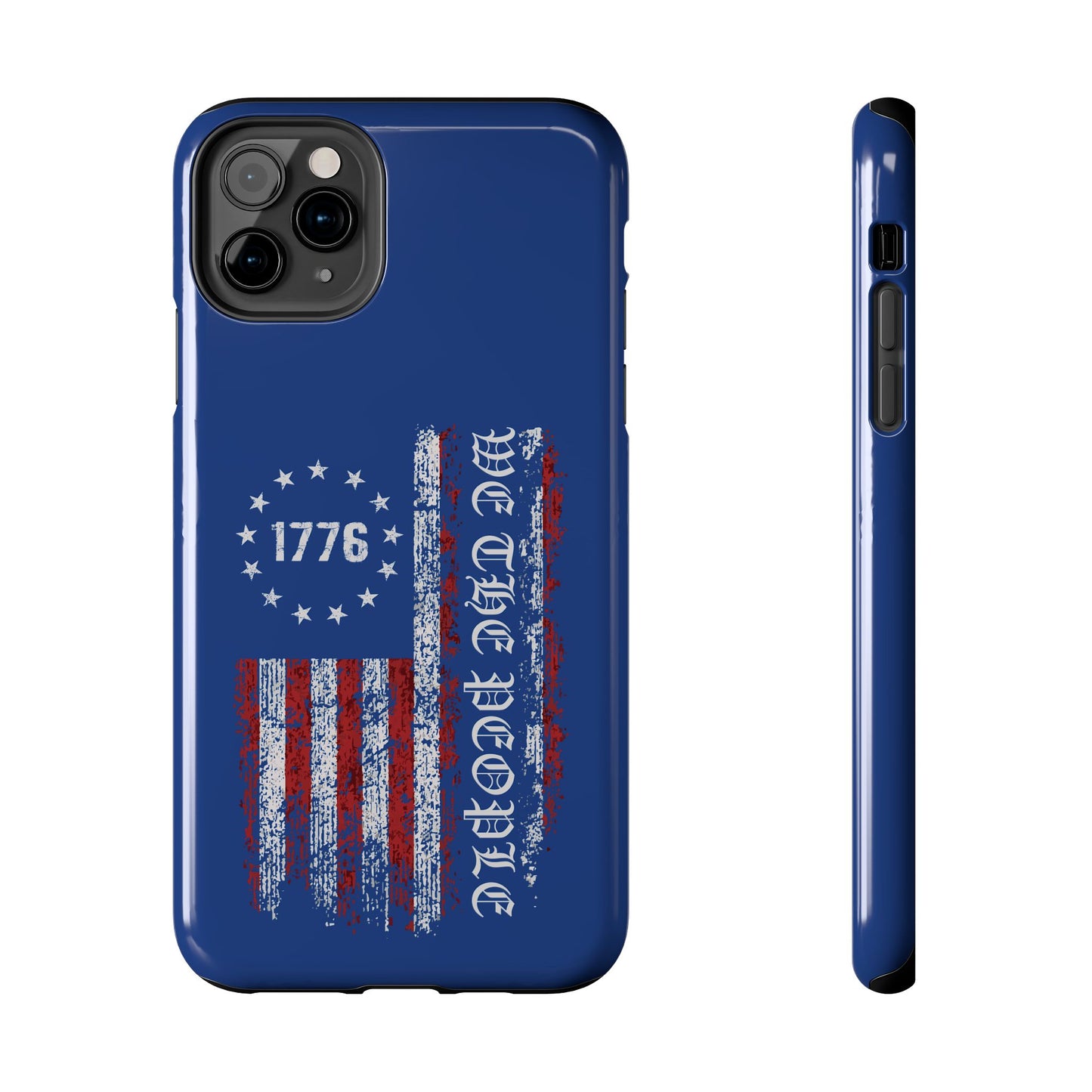 1776 WE THE PEOPLE WITH AMERICAN FLAG. Tough Phone Case.