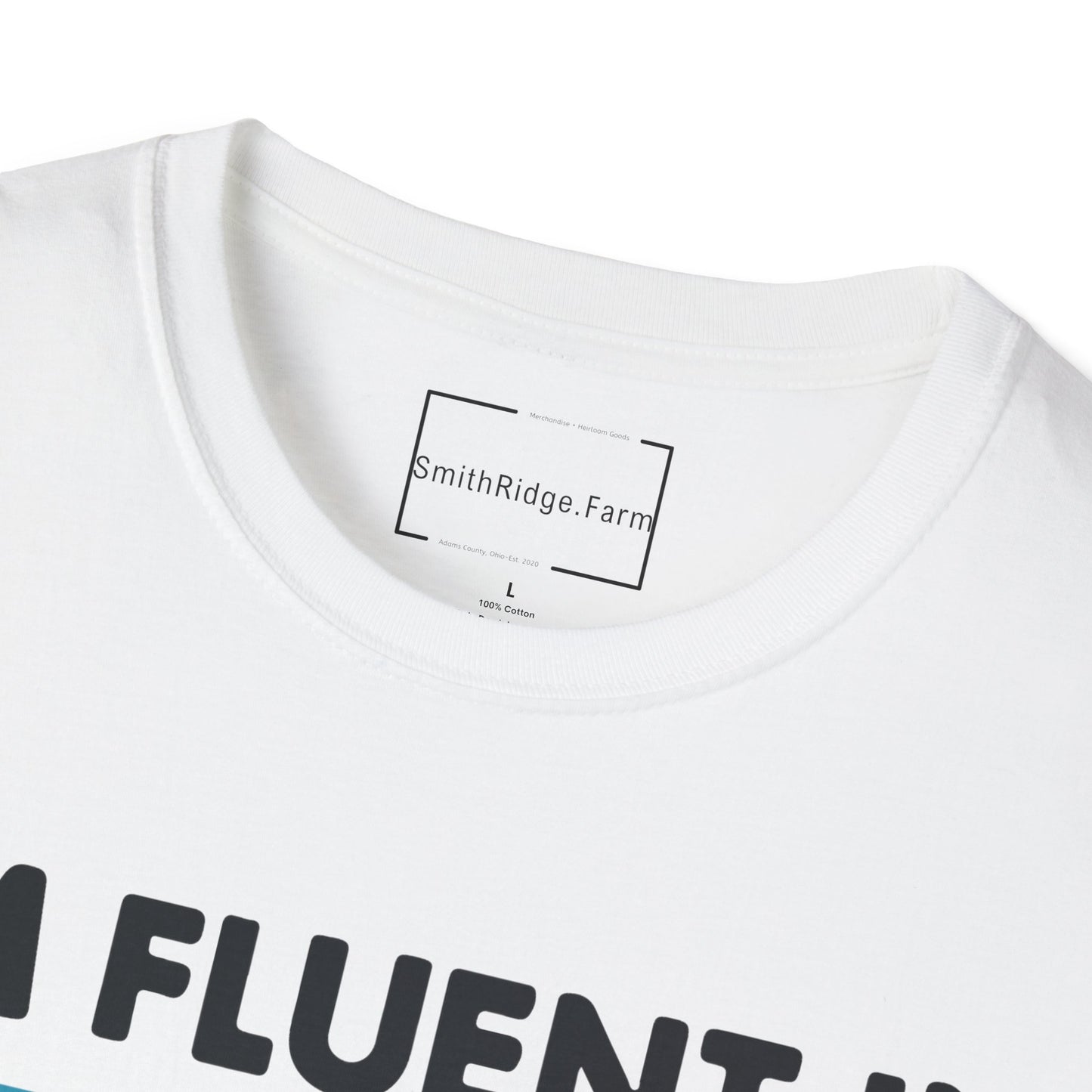 I'M FLUENT IN FOWL LANGUAGE. CHICKEN HUMOR. Cotton, Short Sleeve, Crew Neck Tee.