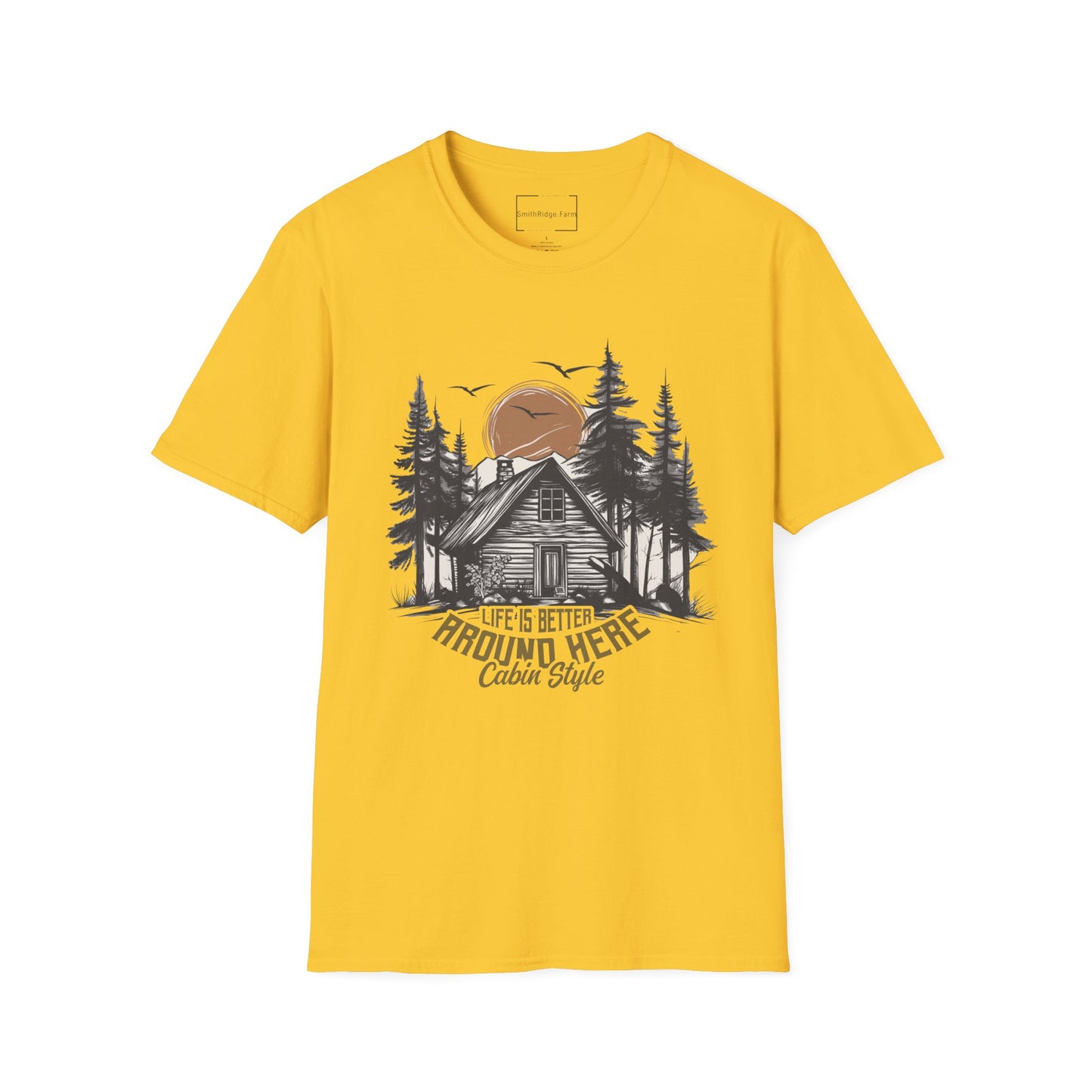 LIFE IS BETTER AROUND HERE. CABIN IN THE WOODS. Cotton, Short Sleeve, Crew Neck Tee.
