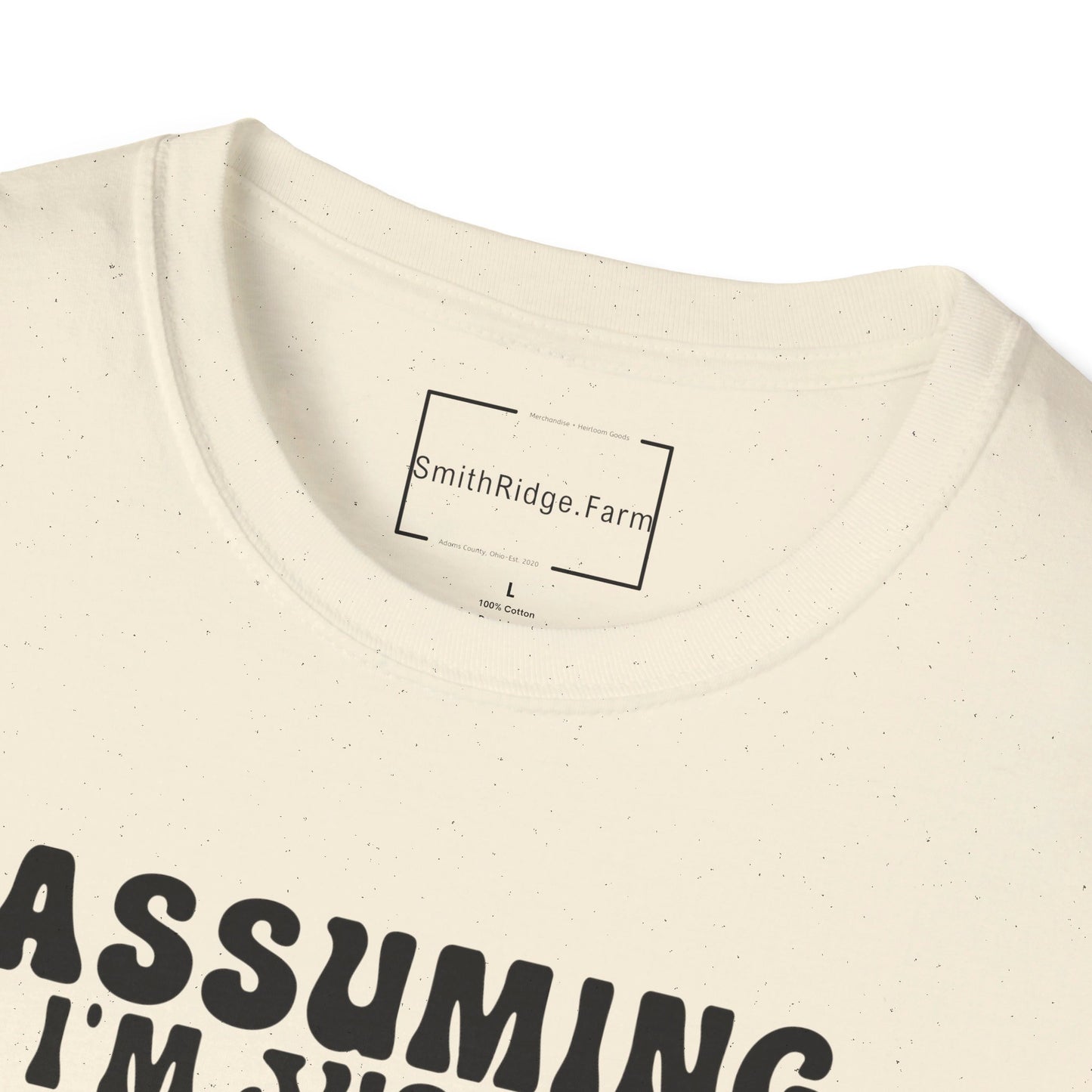 ASSUMING I'M JUST AN OLD LADY WAS YOUR FIRST MISTAKE. HIPPIE HUMOR. Cotton, Short Sleeve, Crew Neck Tee.