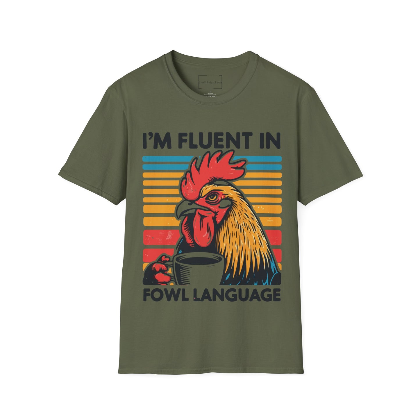 I'M FLUENT IN FOWL LANGUAGE. CHICKEN HUMOR. Cotton, Short Sleeve, Crew Neck Tee.