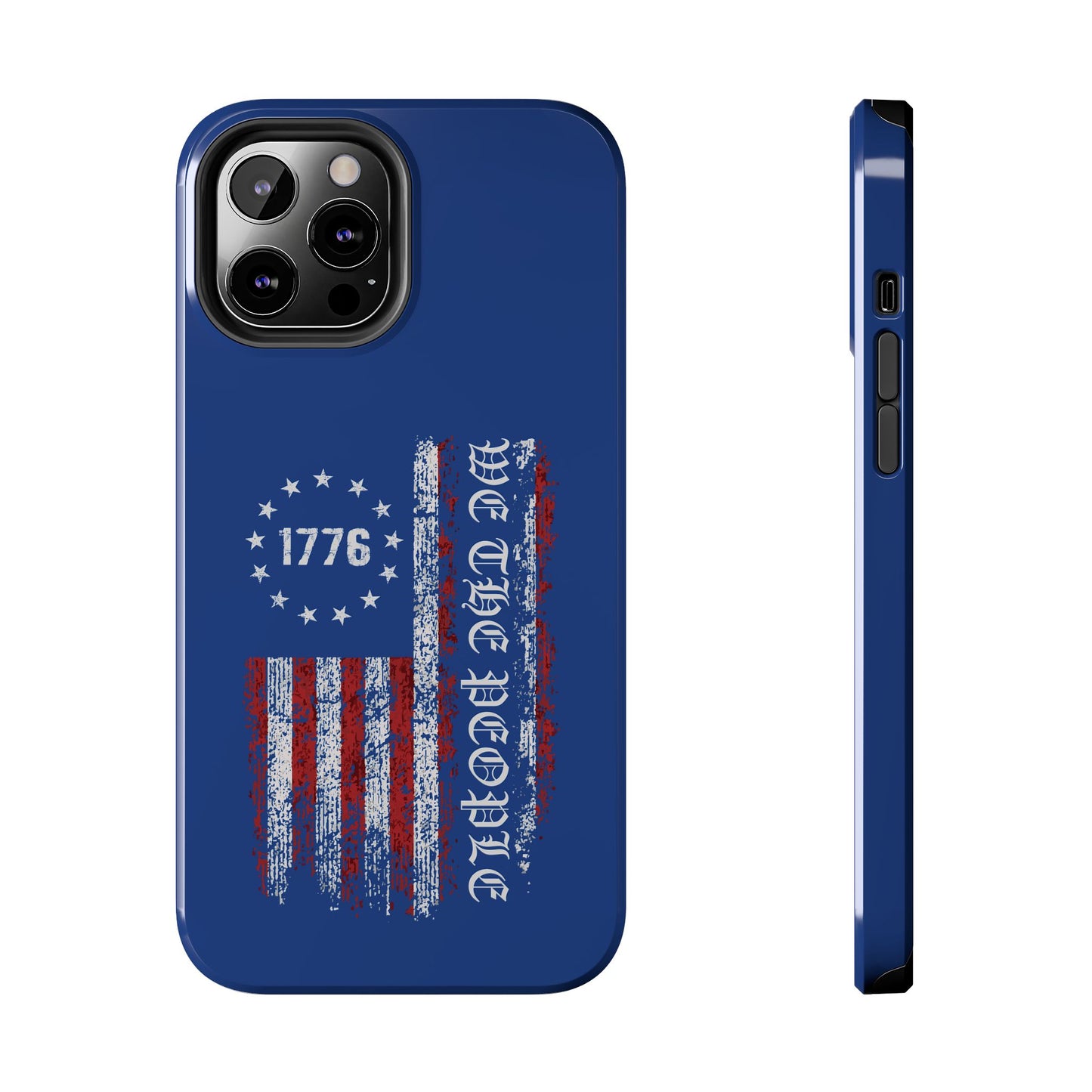 1776 WE THE PEOPLE WITH AMERICAN FLAG. Tough Phone Case.