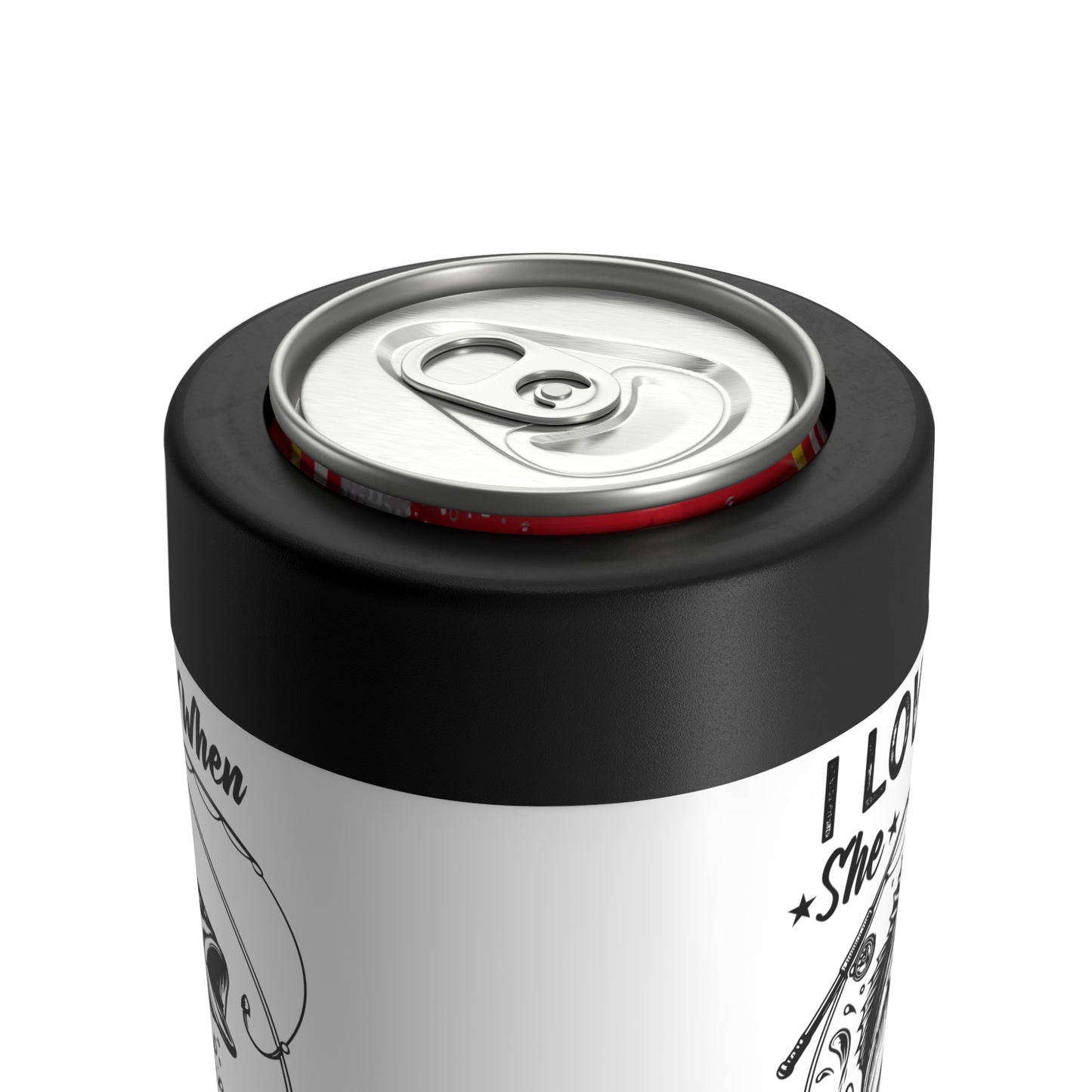 I LOVE IT WHEN SHE BENDS OVER. 12oz Can Holder.