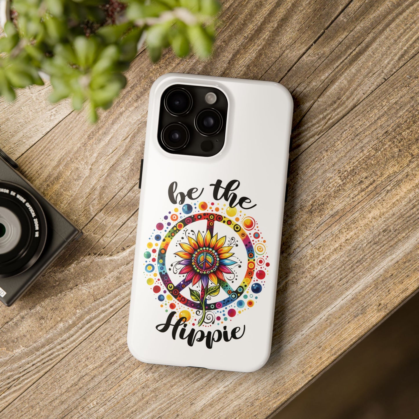 BE THE HIPPIE. Tough Phone Case.