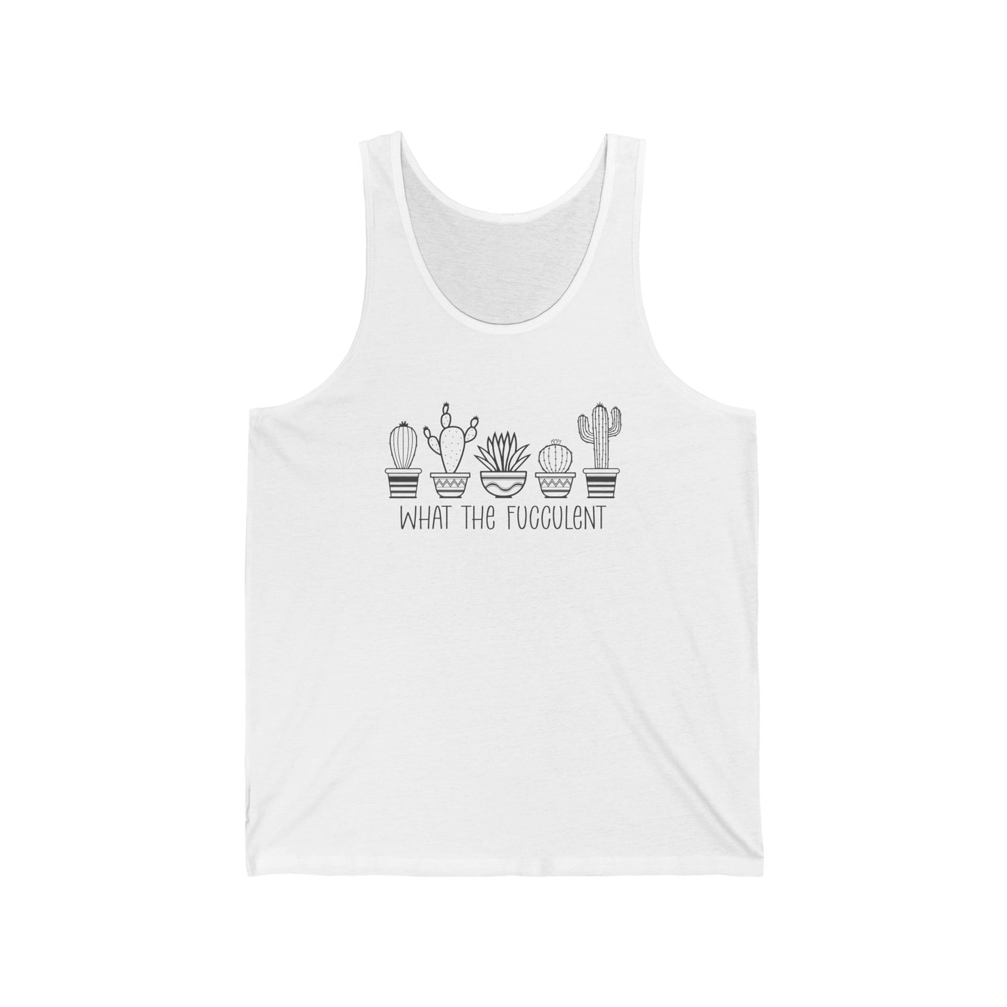 WHAT THE FUCCULENT. Unisex Jersey Tank