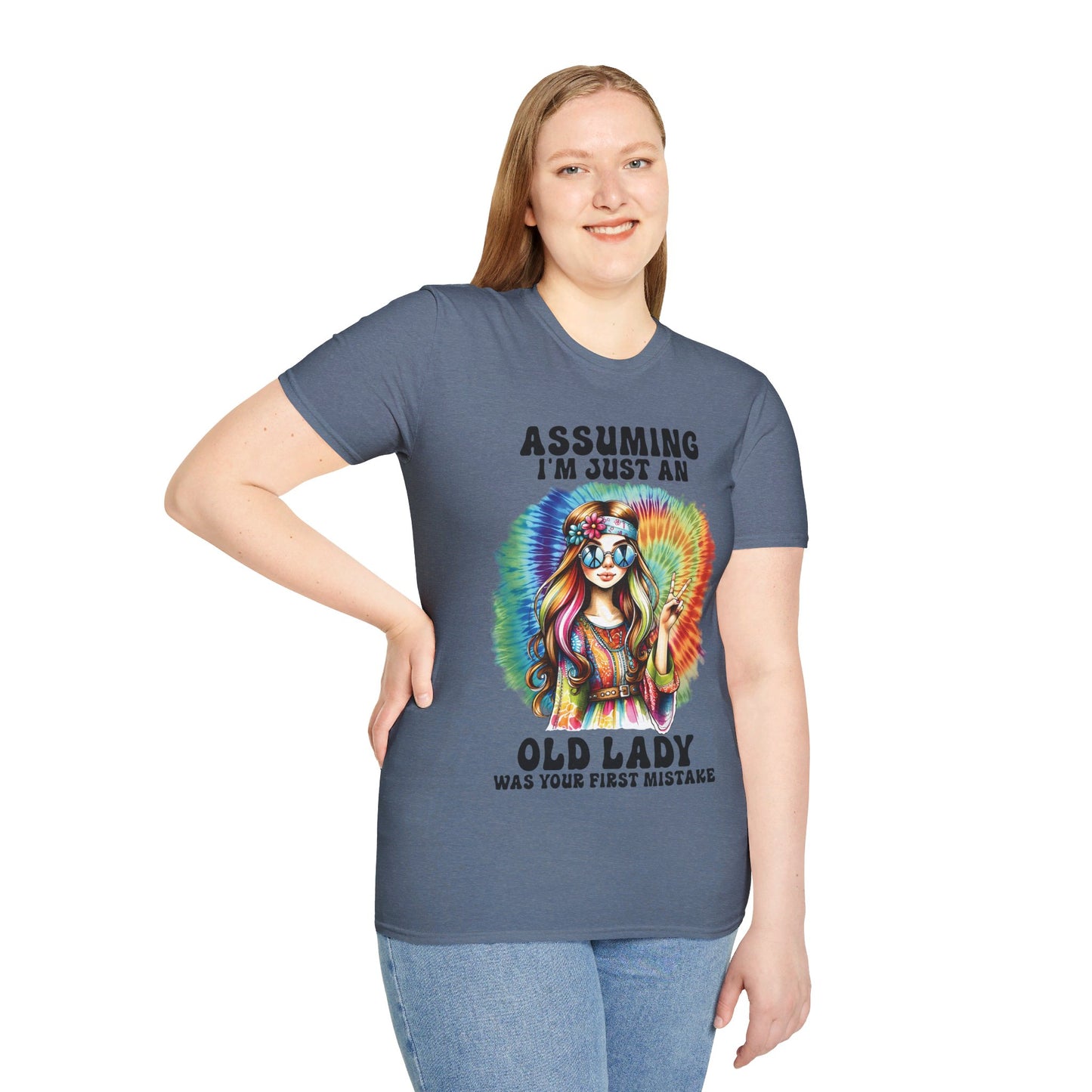 ASSUMING I'M JUST AN OLD LADY WAS YOUR FIRST MISTAKE. HIPPIE HUMOR. Cotton, Short Sleeve, Crew Neck Tee.