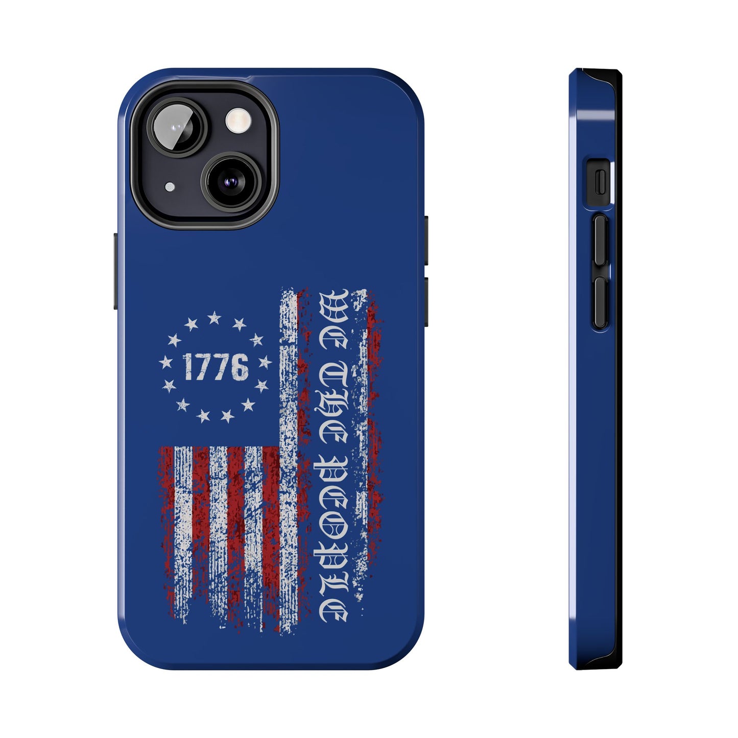 1776 WE THE PEOPLE WITH AMERICAN FLAG. Tough Phone Case.