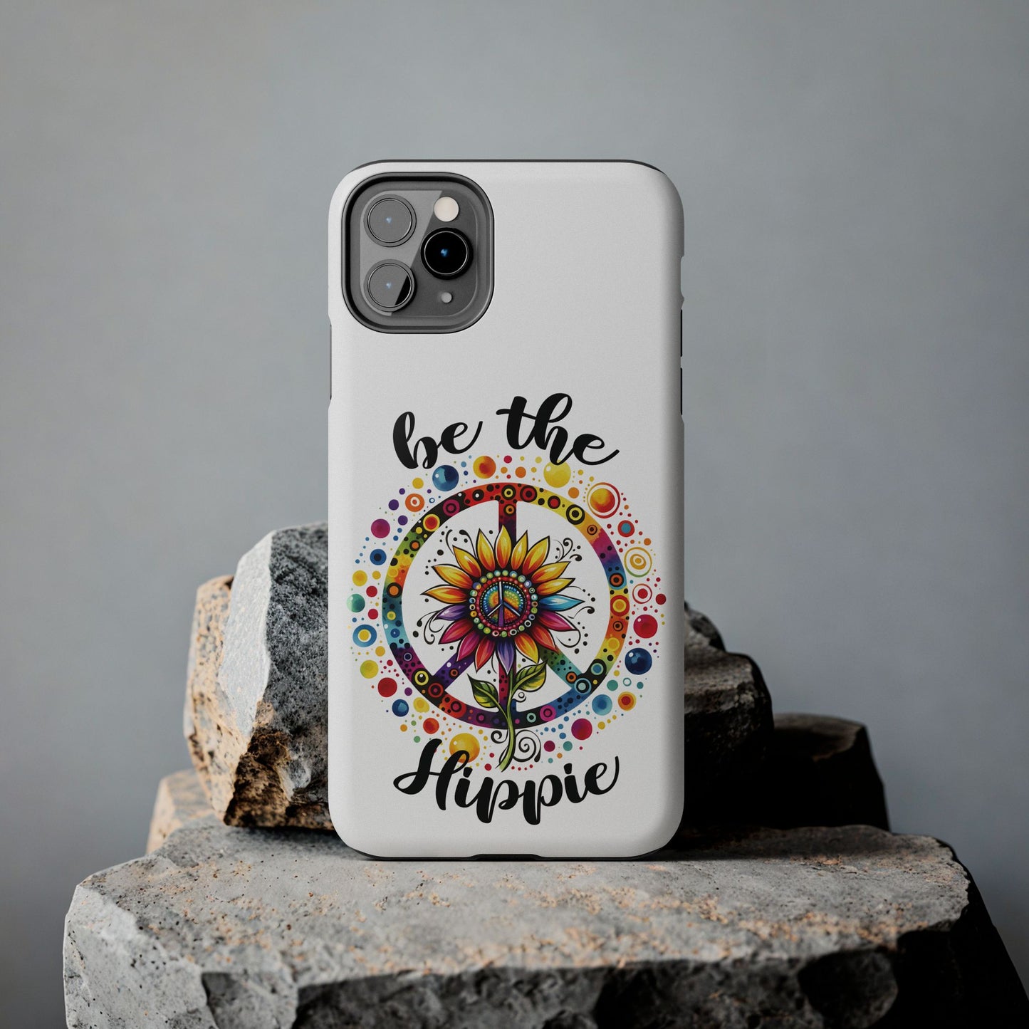 BE THE HIPPIE. Tough Phone Case.