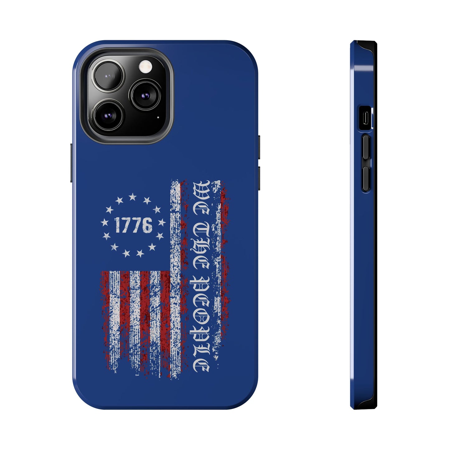 1776 WE THE PEOPLE WITH AMERICAN FLAG. Tough Phone Case.