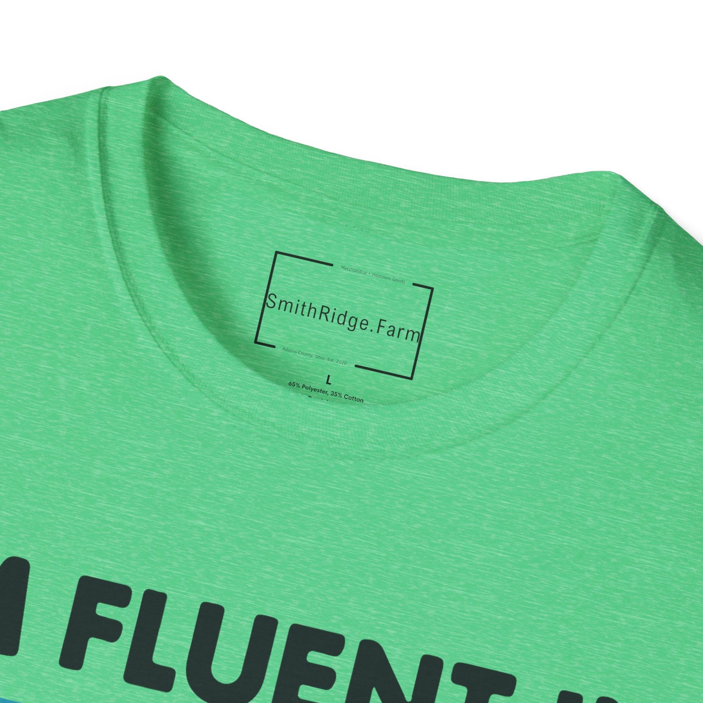 I'M FLUENT IN FOWL LANGUAGE. CHICKEN HUMOR. Cotton, Short Sleeve, Crew Neck Tee.