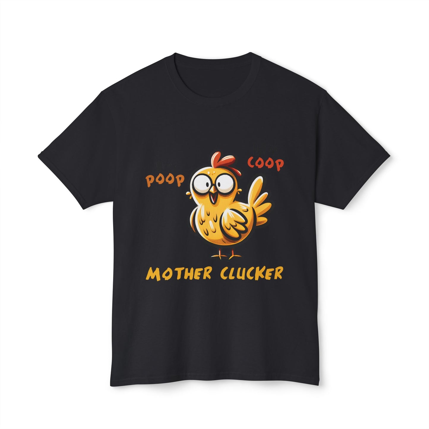 Not My Poop, Not My Coop, Mother Clucker, Unisex Cotton T-shirt