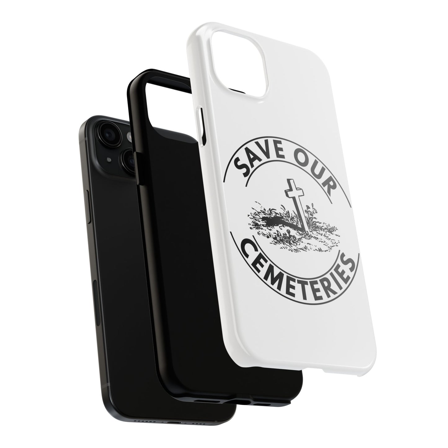 SAVE OUR CEMETERIES. Tough Phone Case.