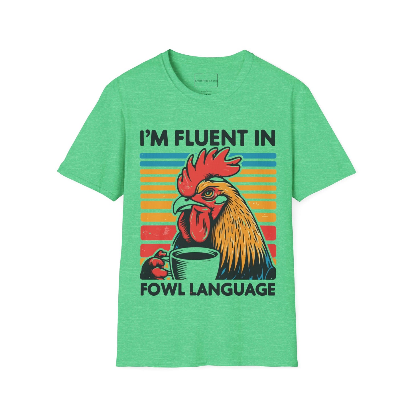 I'M FLUENT IN FOWL LANGUAGE. CHICKEN HUMOR. Cotton, Short Sleeve, Crew Neck Tee.