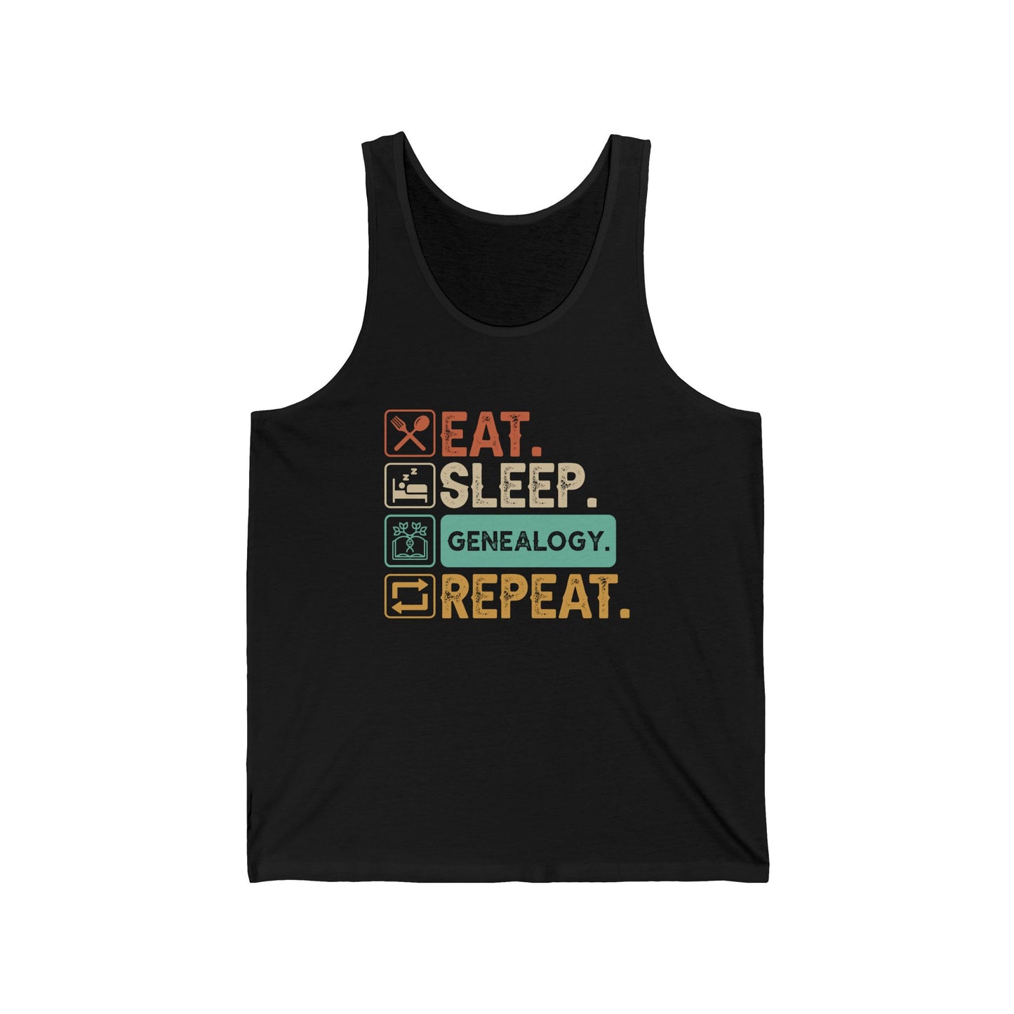 EAT. SLEEP. GENEALOGY. REPEAT. Unisex Jersey Tank Top.