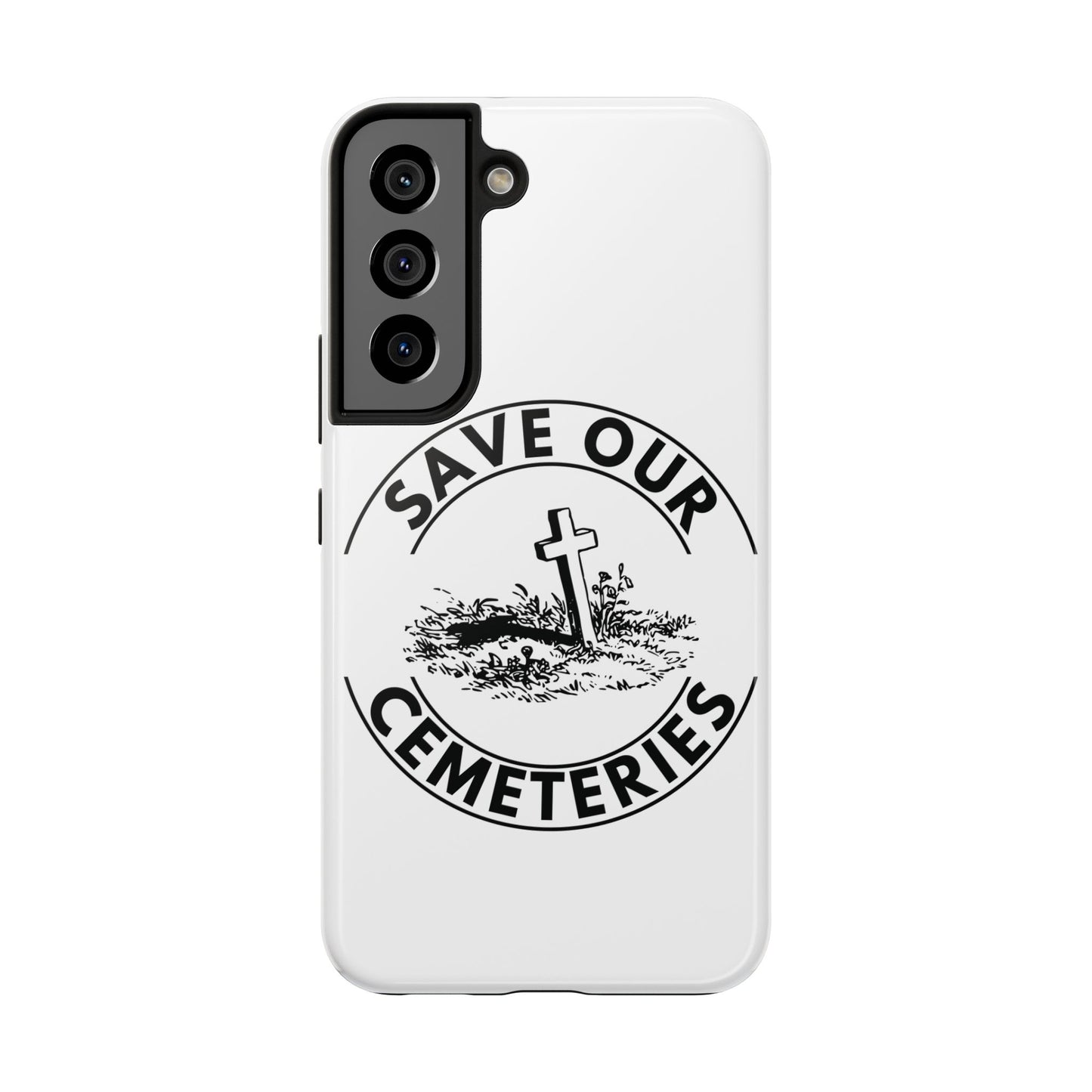 SAVE OUR CEMETERIES. Tough Phone Case.