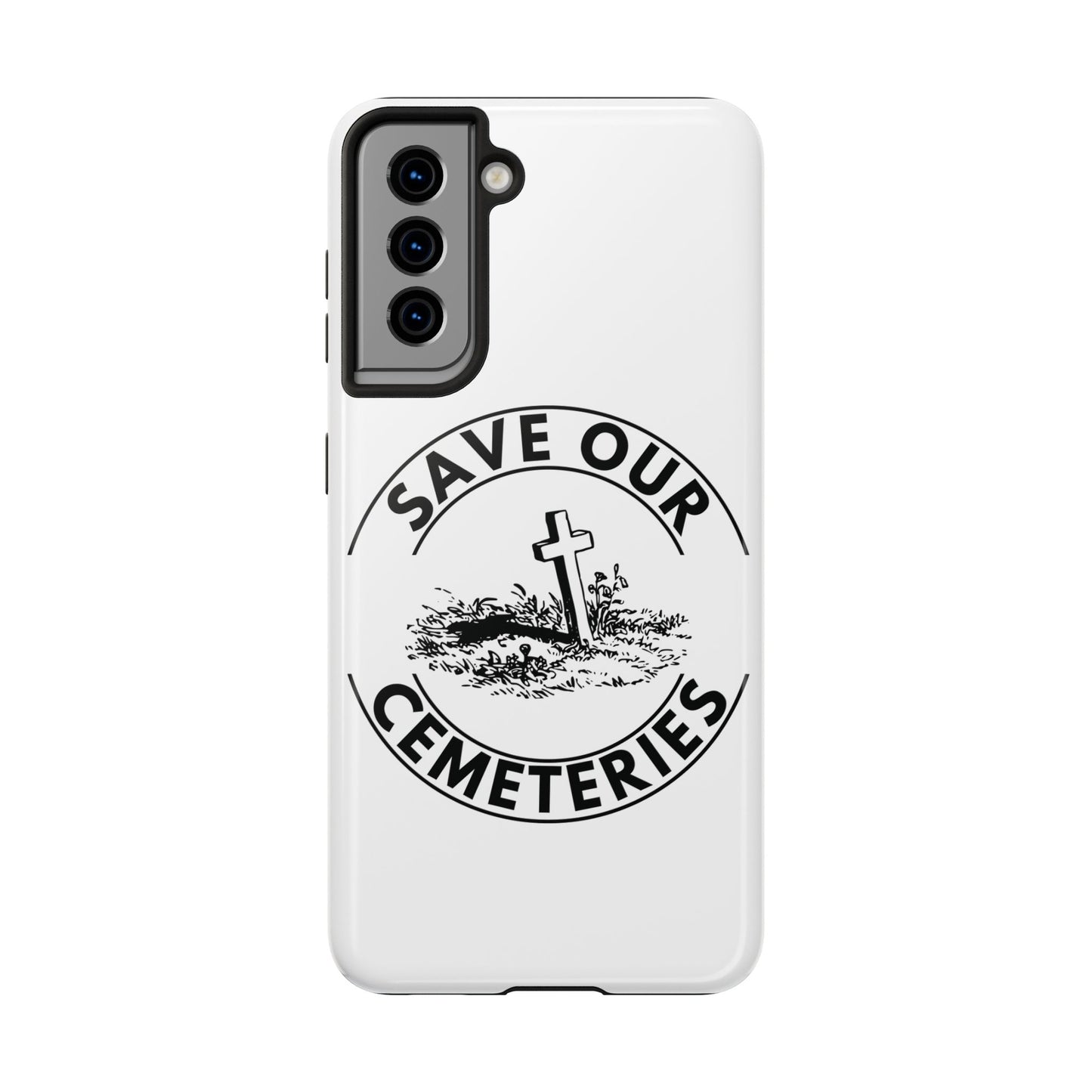 SAVE OUR CEMETERIES. Tough Phone Case.