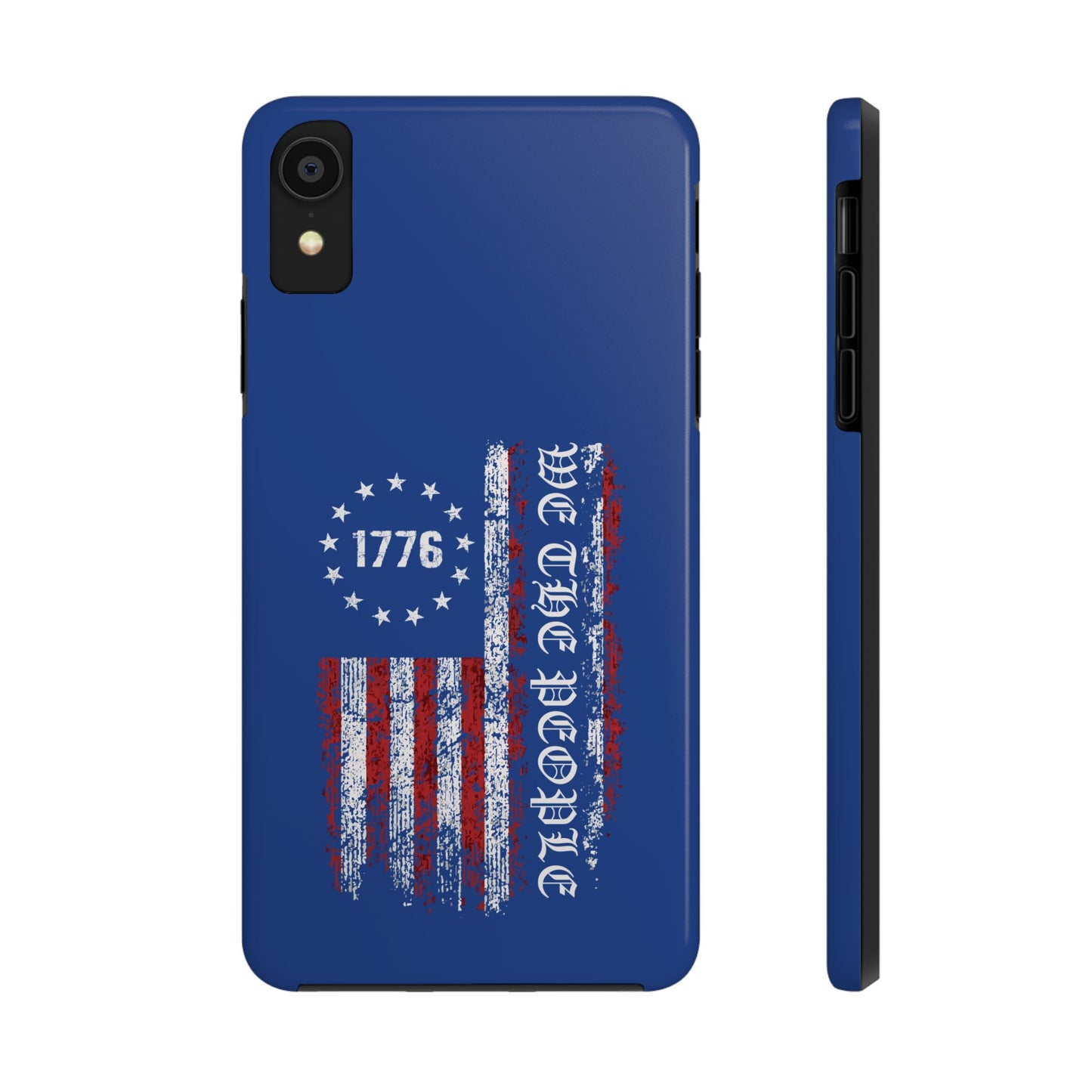 1776 WE THE PEOPLE WITH AMERICAN FLAG. Tough Phone Case.