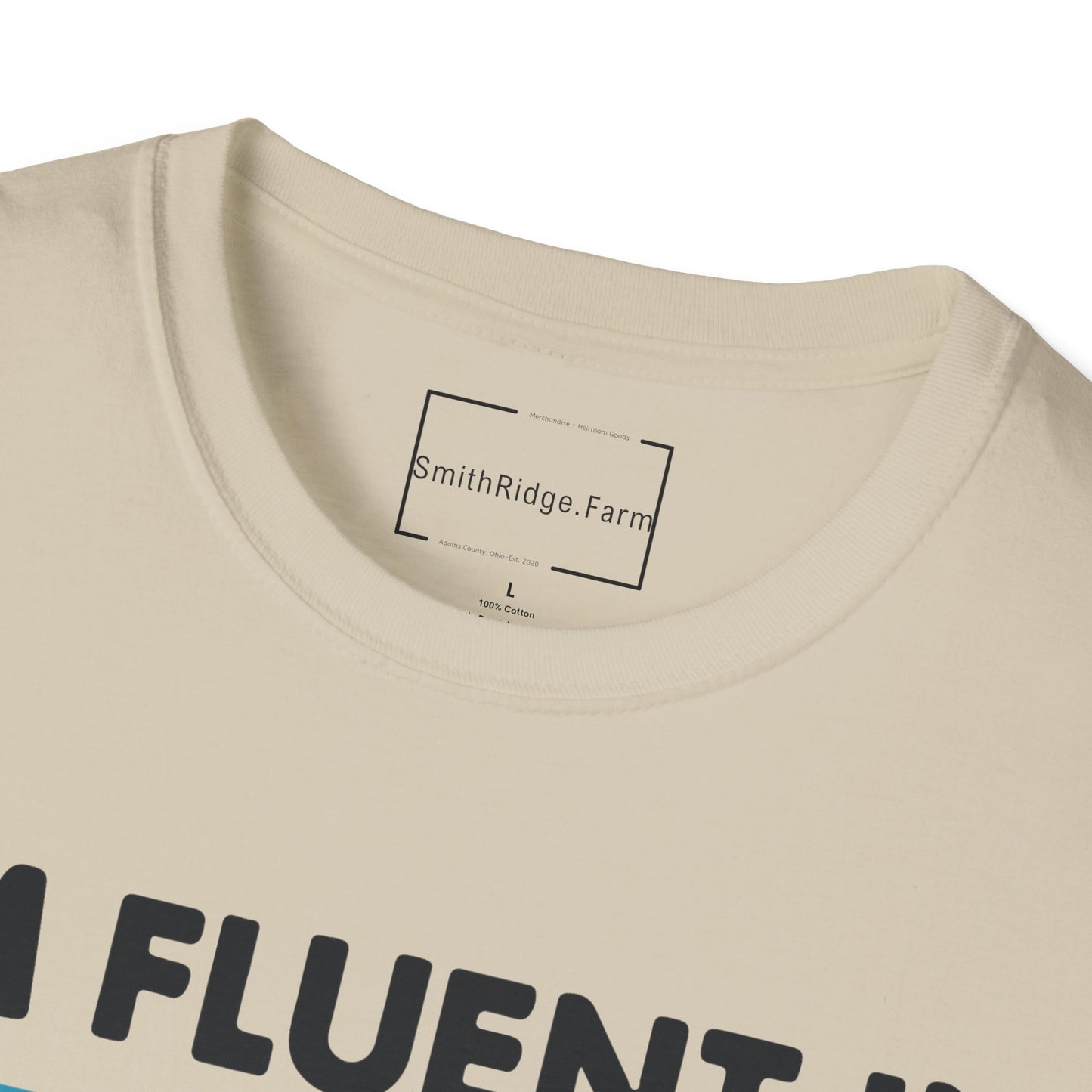 I'M FLUENT IN FOWL LANGUAGE. CHICKEN HUMOR. Cotton, Short Sleeve, Crew Neck Tee.