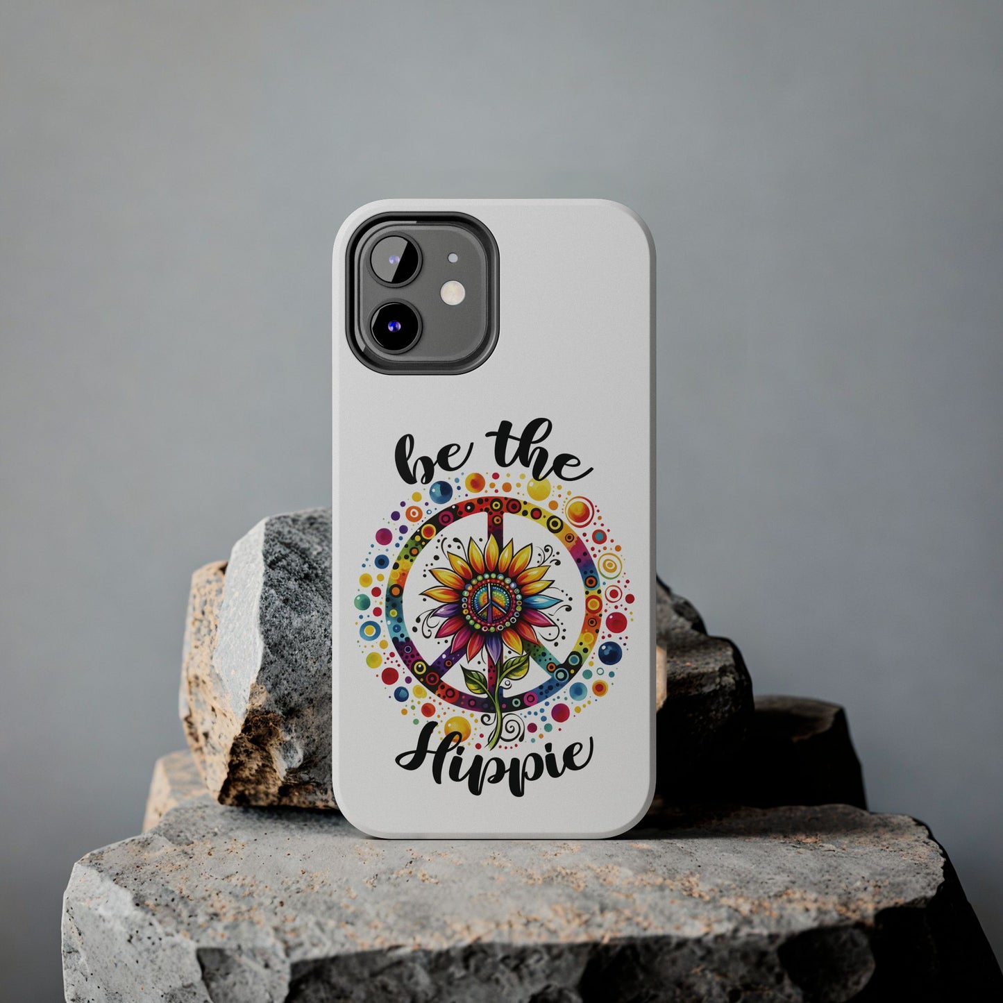 BE THE HIPPIE. Tough Phone Case.