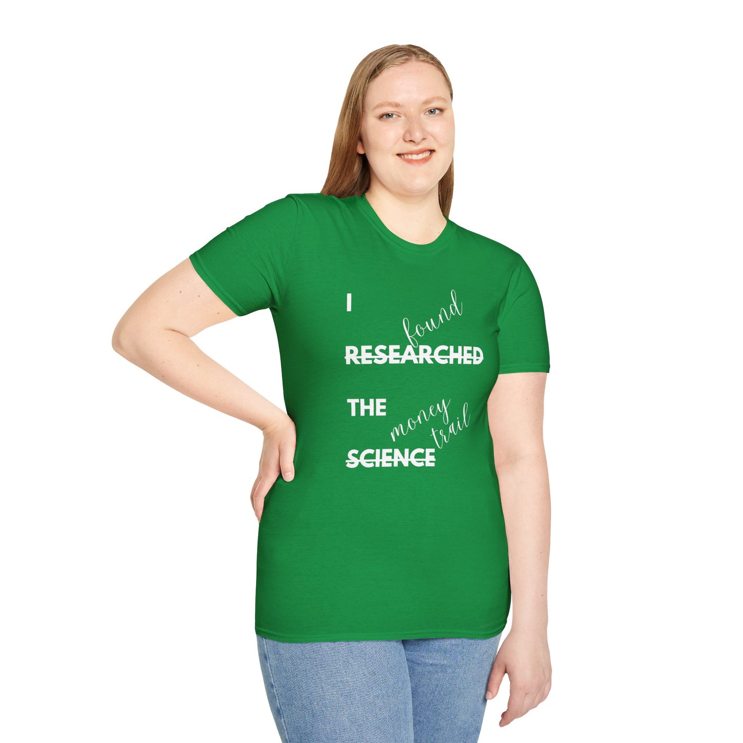 I RESEARCHED THE SCIENCE AND I FOUND THE MONEY TRAIL. Cotton, Short Sleeve, Crew Neck Tee in Dark Colors.