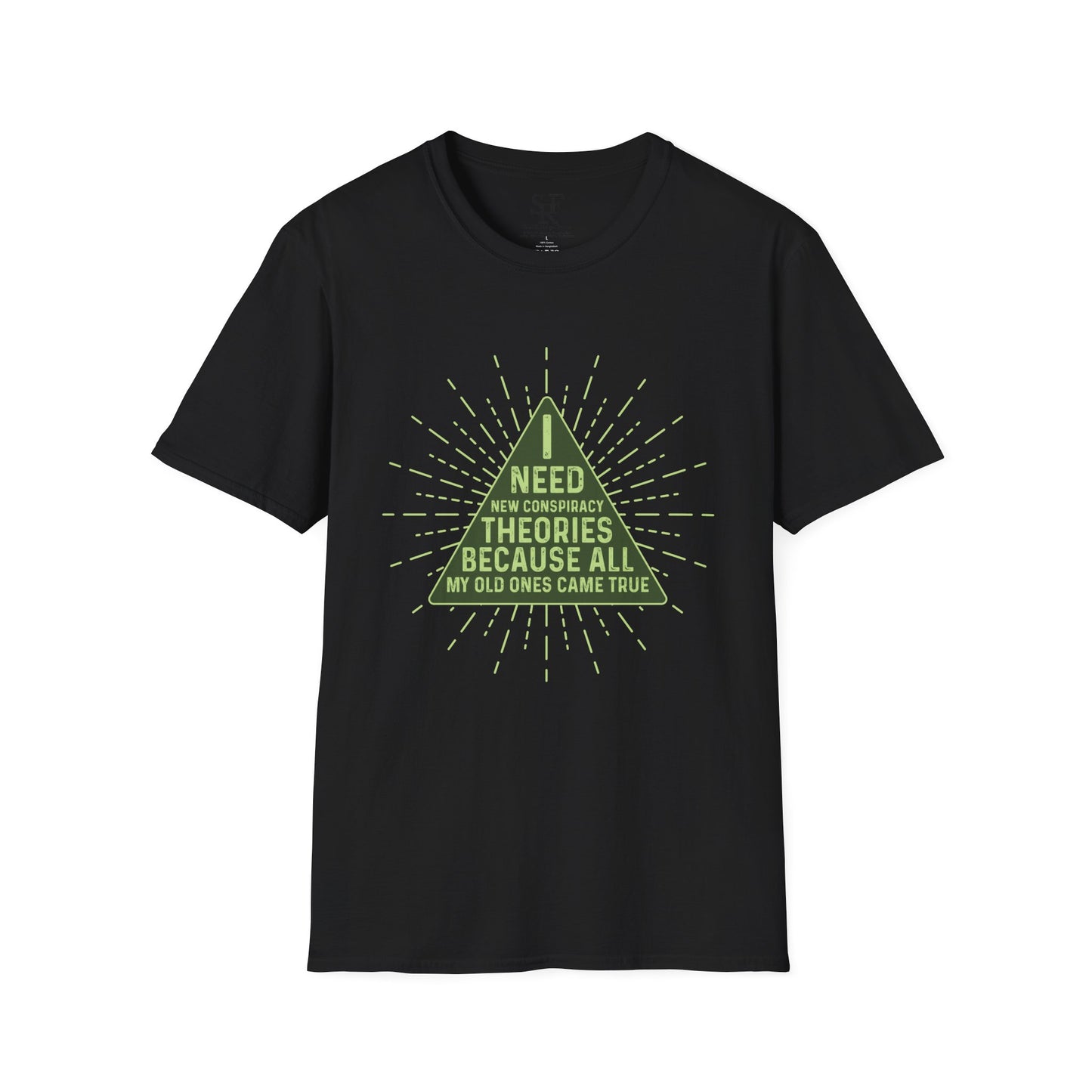 I NEED NEW CONSPIRACY THEORIES BECAUSE ALL MY OLD ONES CAME TRUE. Cotton, Short Sleeve, Crew Neck T-Shirt