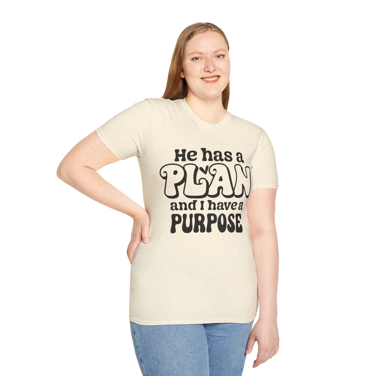 HE HAS A PLAN AND I HAVE A PURPOSE. Cotton, Short Sleeve, Crew Neck Tee.