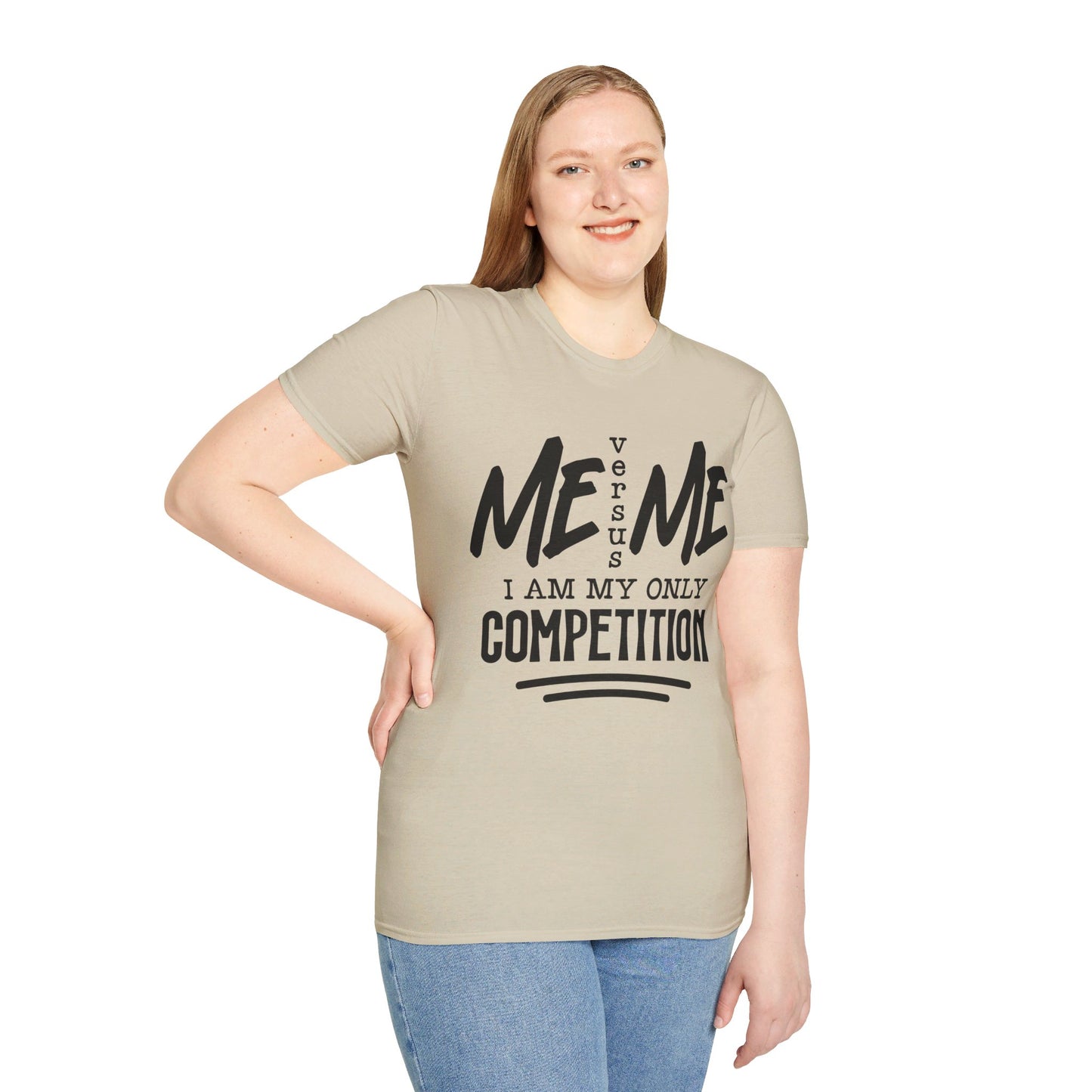 ME VERSUS ME, I AM MY ONLY COMPETITION. Cotton, Short Sleeve, Crew Neck Tee.