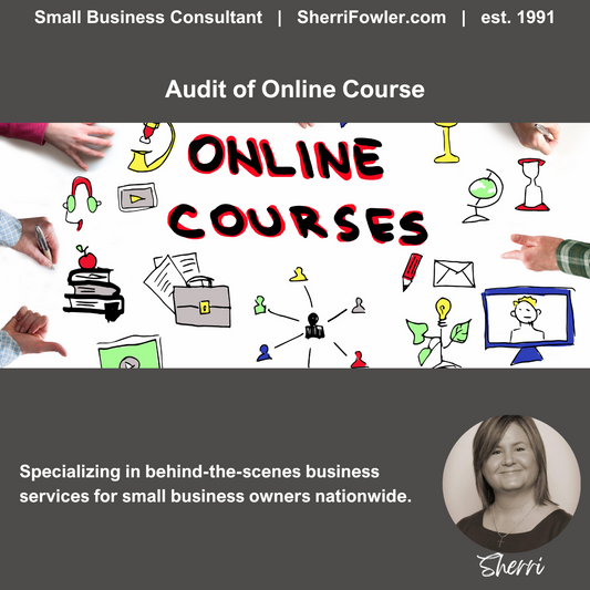 Online Course Audit is available for small business owners and nonprofits at SherriFowler.com