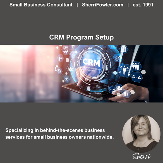 Sherri Smith sets up CRM, customer relationship management programs for small business owners and nonprofits and can be scheduled at SherriFowler.com
