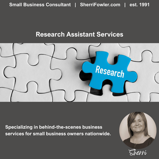 Research Assistant Services for small business owners and nonprofits available through SherriFowler.com
