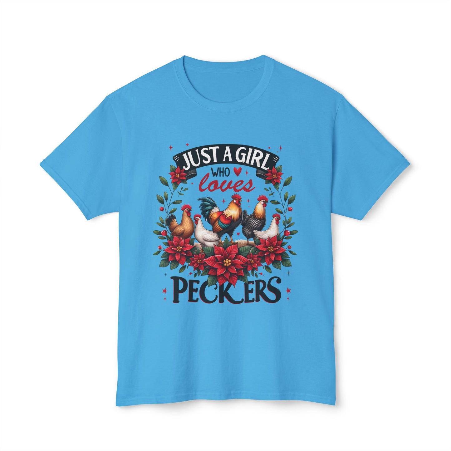 Just A Girl Who Loves Peckers, Unisex HD Cotton™ T-shirt