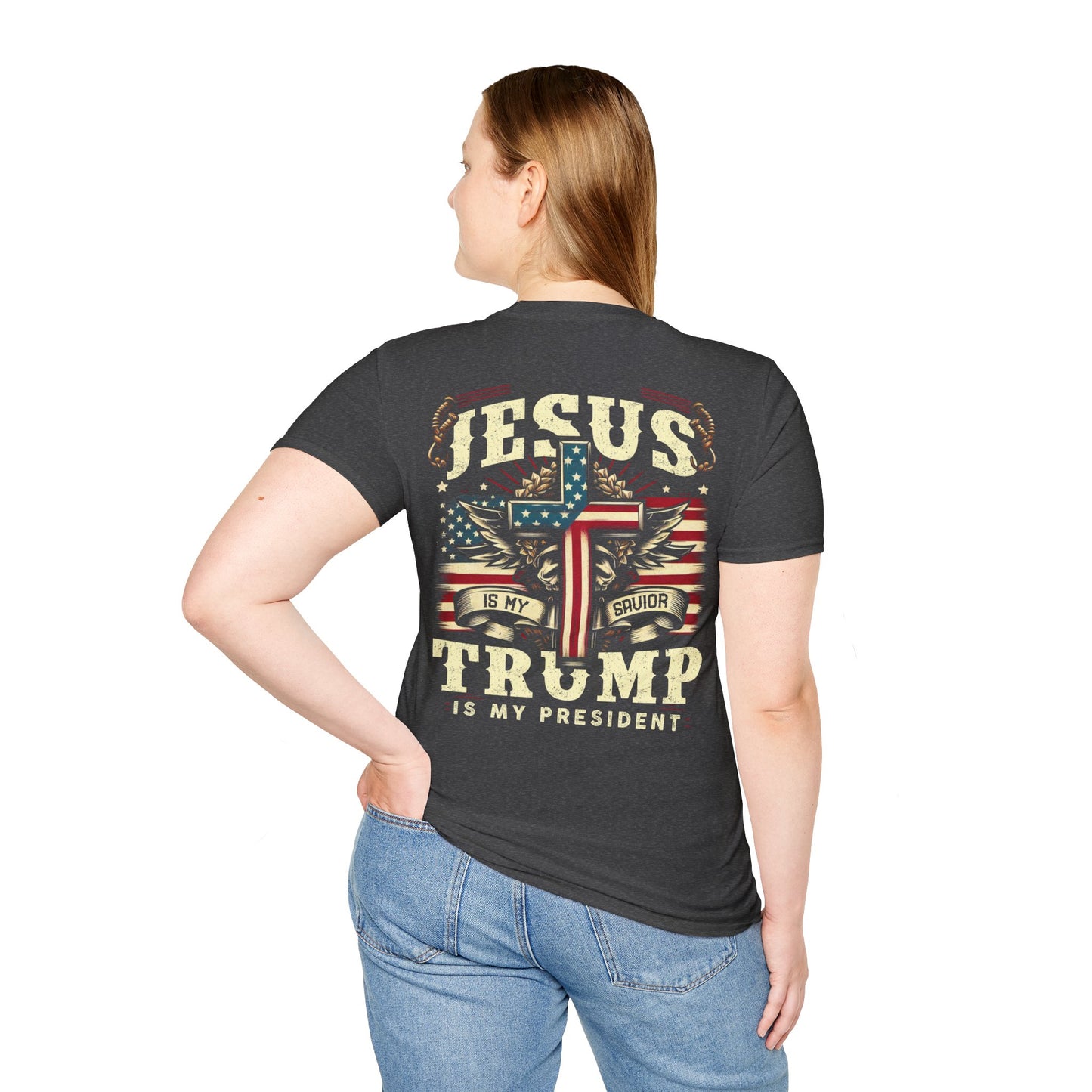 JESUS IS MY SAVIOR AND TRUMP IS MY PRESIDENT. Cotton, Short Sleeve, Crew Neck Tee.