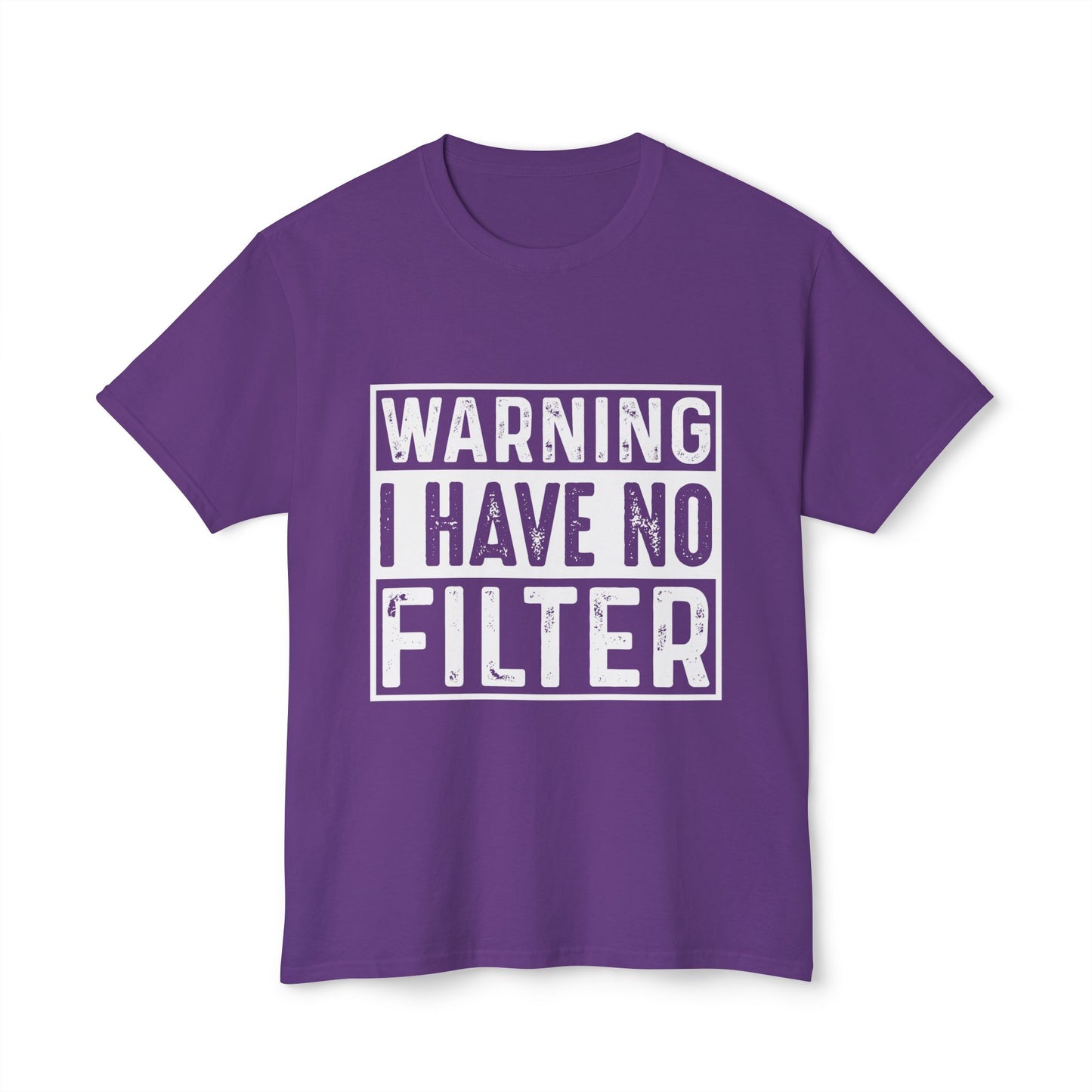 Warning I Have No Filter.