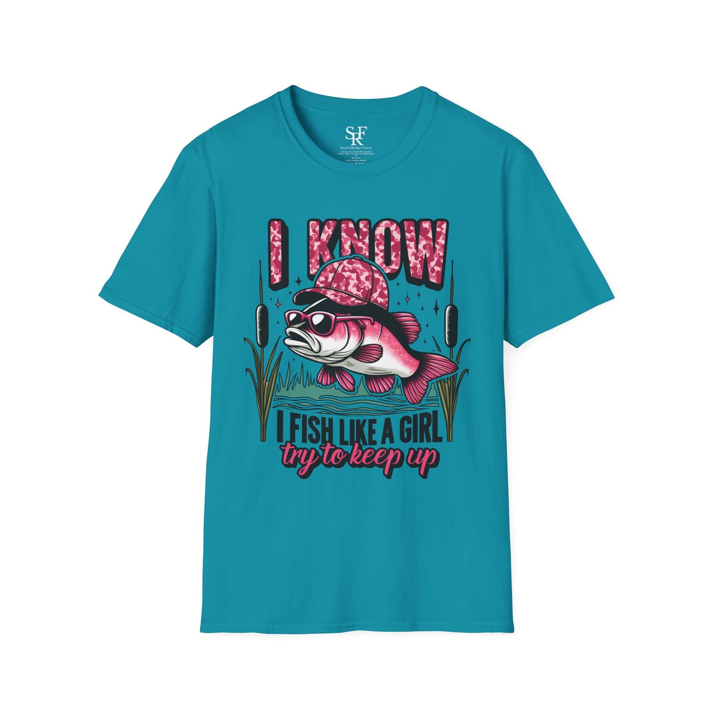 I KNOW I FISH LIKE A GIRL, TRY TO KEEP UP. FISHING HUMOR. Cotton, Short Sleeve, Crew Neck Tee.