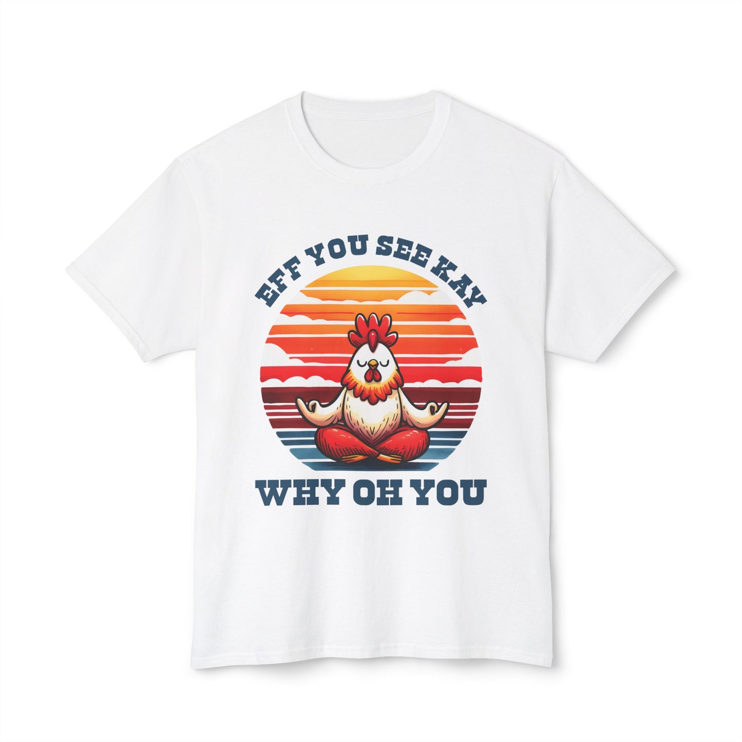 Eff You See Kay Why Oh You, Unisex HD Cotton™ T-shirt