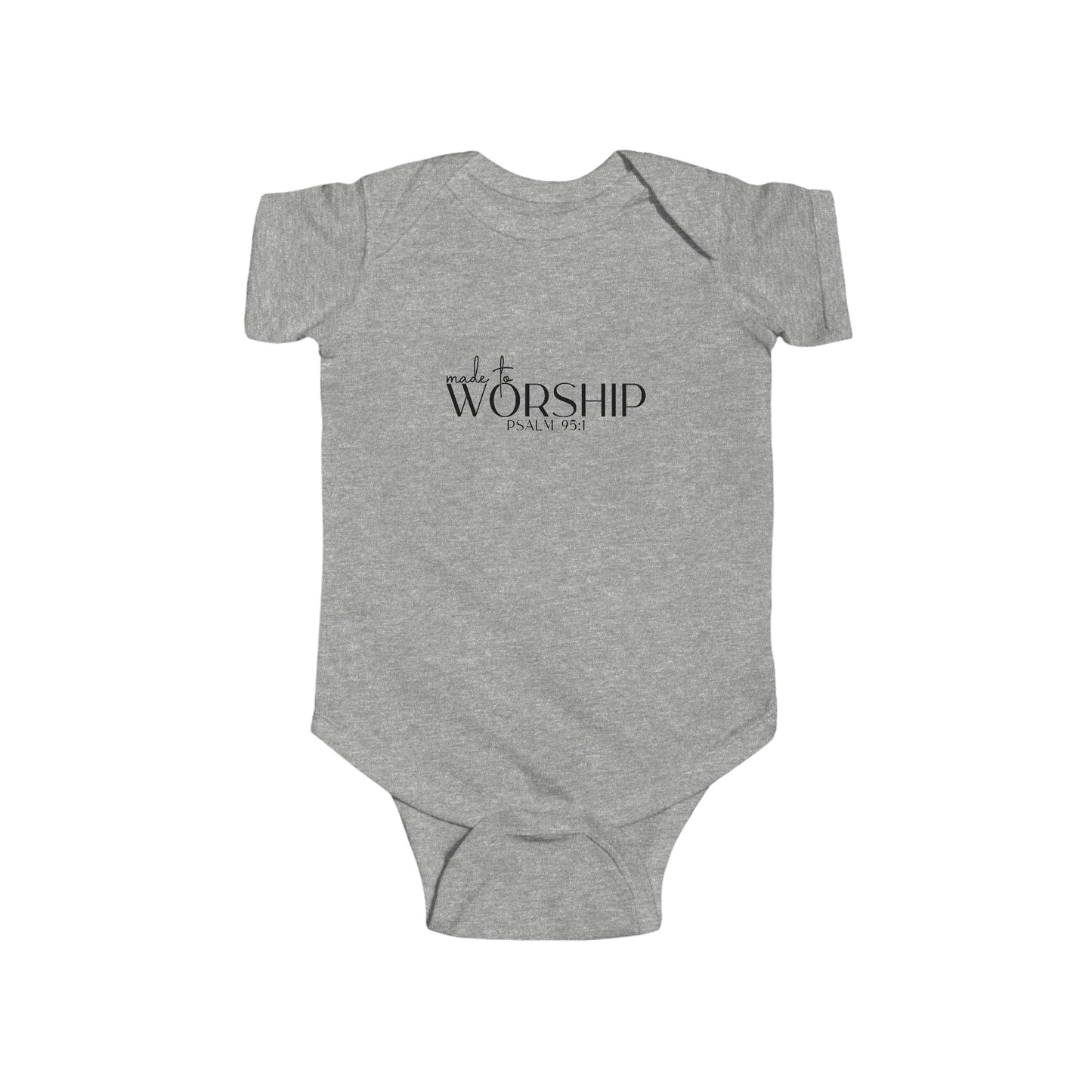 MADE TO WORSHIP PSALM 95:1. Infant Fine Jersey Bodysuit.