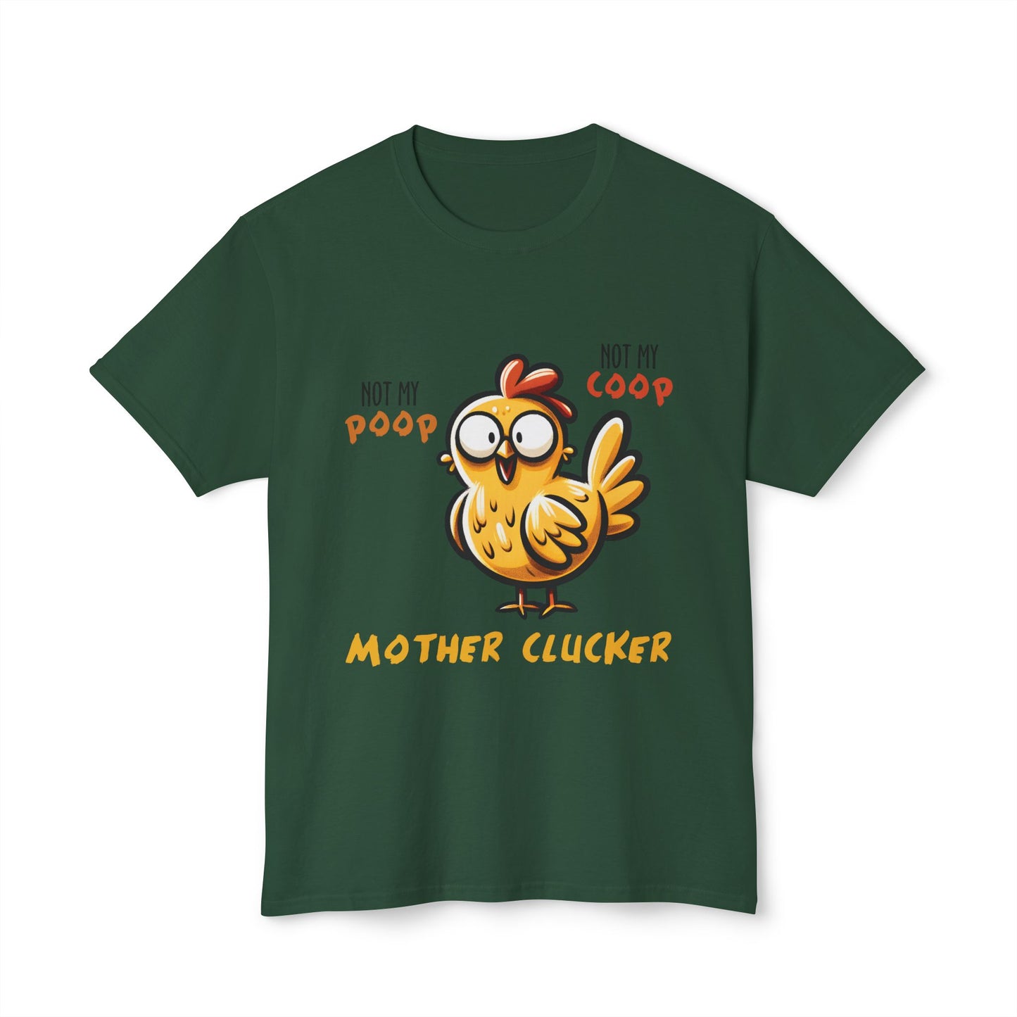 Not My Poop, Not My Coop, Mother Clucker, Unisex Cotton T-shirt
