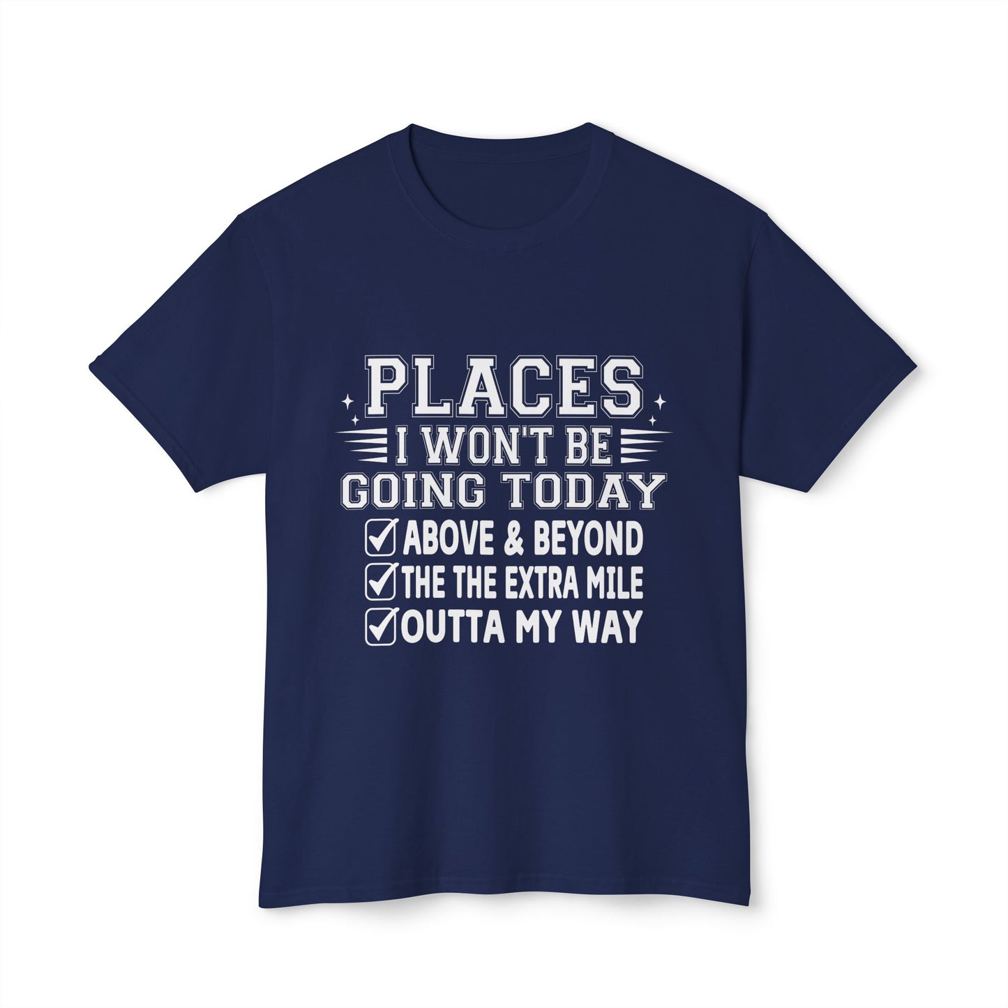 Places I Won't Be Going Today, Above and Beyond, The Extra Miles, Outta My Way.