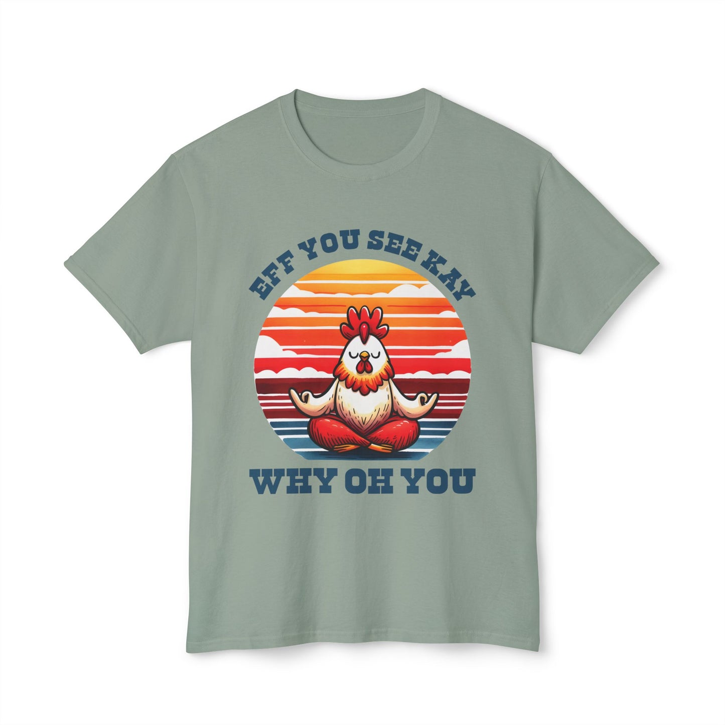 Eff You See Kay Why Oh You, Unisex HD Cotton™ T-shirt