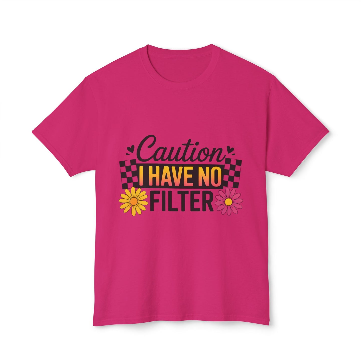 Caution, I Have No Filter.