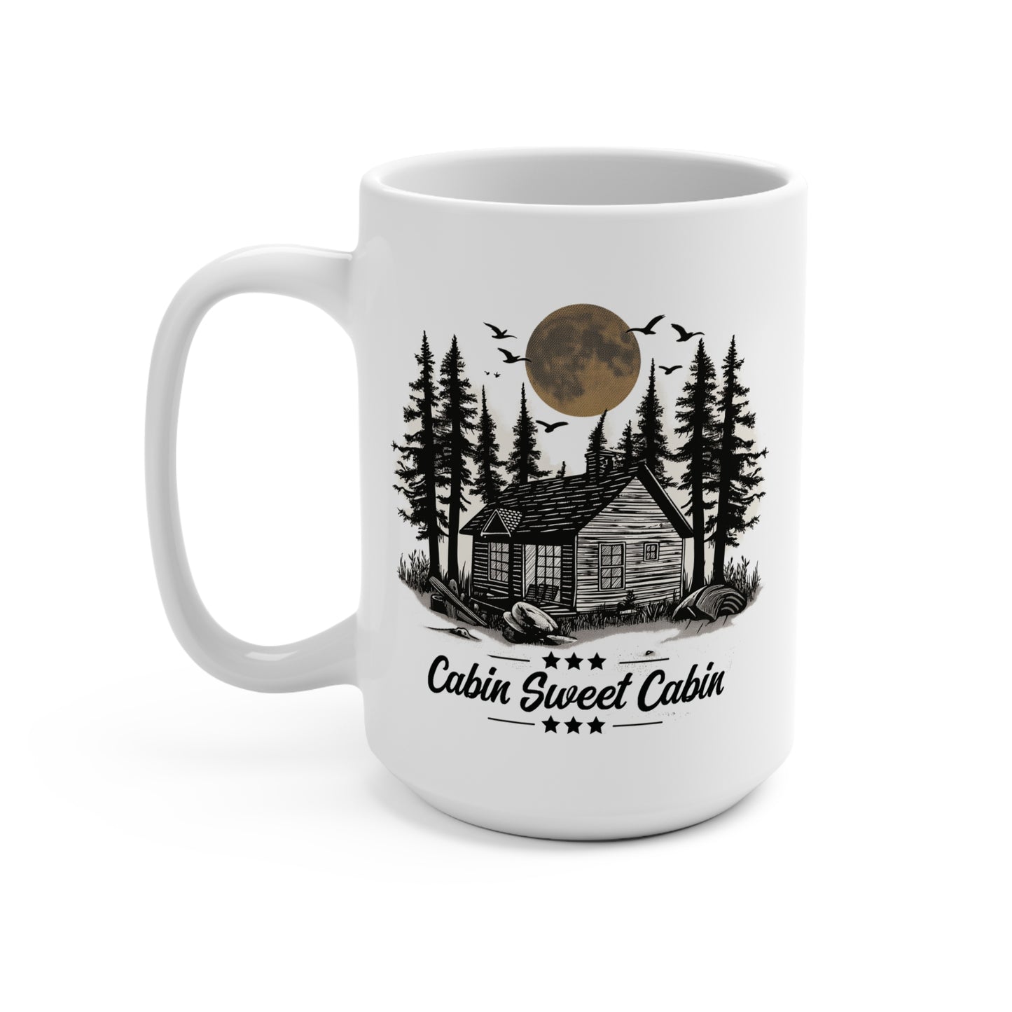 CABIN, SWEET CABIN. 15oz Coffee, Tea, Hot Chocolate Mug.