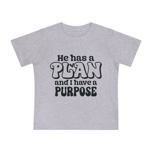 HE HAS A PLAN AND I HAVE A PURPOSE. Baby Short Sleeve T-Shirt