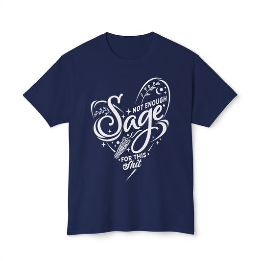 Not Enough Sage For This Shit.