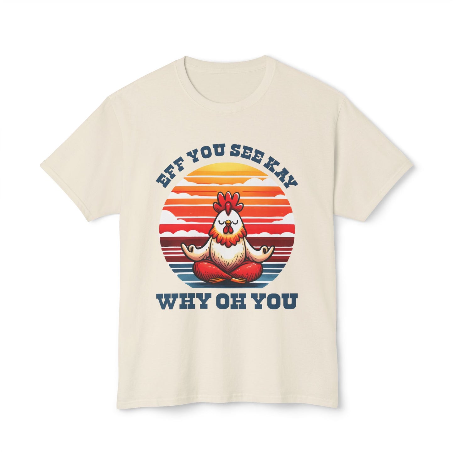Eff You See Kay Why Oh You, Unisex HD Cotton™ T-shirt