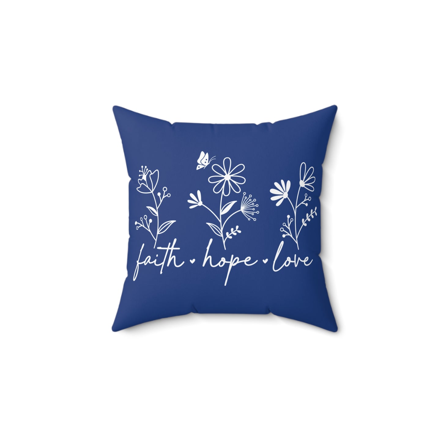 FAITH, HOPE, LOVE, FLOWERS. Throw Pillow in Four Sizes.