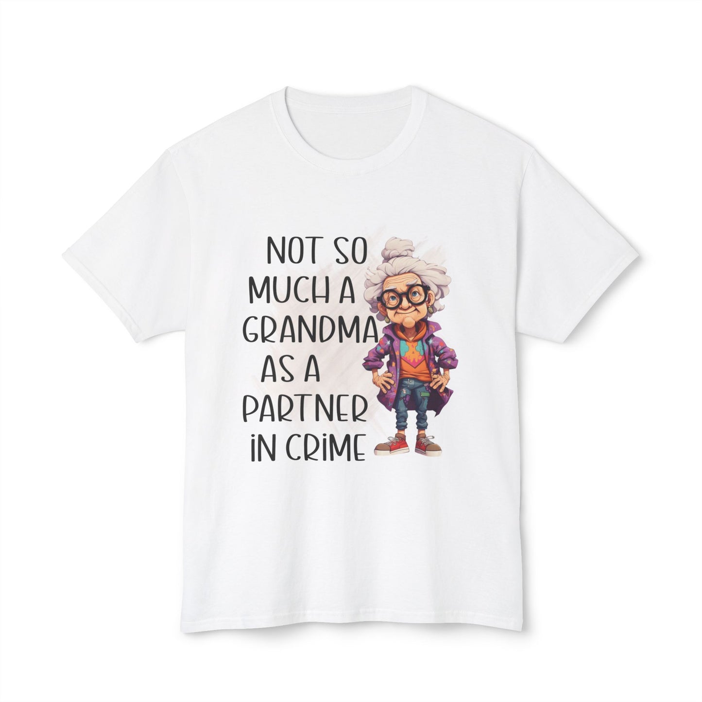 Not So Much A Grandma As A Partner In Crime, Unisex Cotton T-shirt