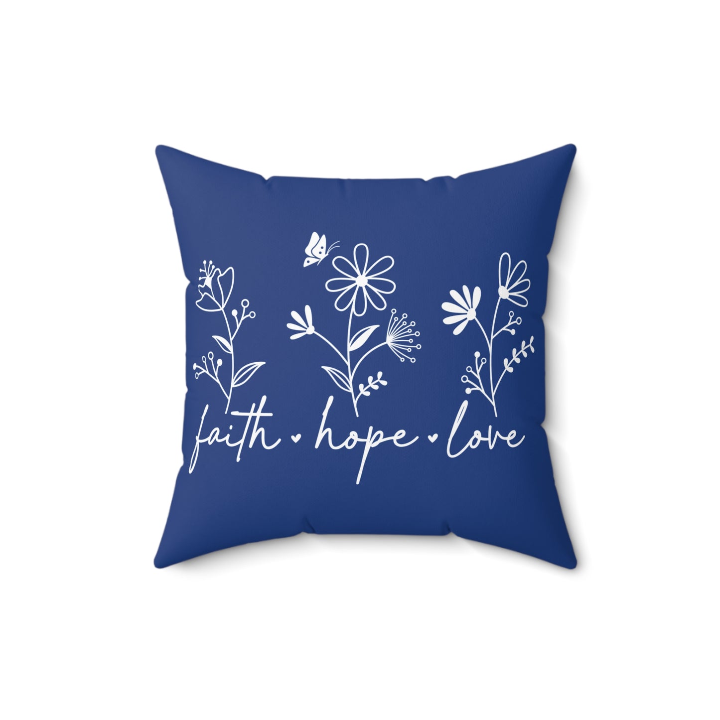 FAITH, HOPE, LOVE, FLOWERS. Throw Pillow in Four Sizes.