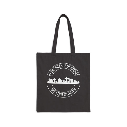 IN THE SILENCE OF STONES WE FIND STORIES. GENEALOGY LOVERS. Cotton Canvas Tote Bag in Black.